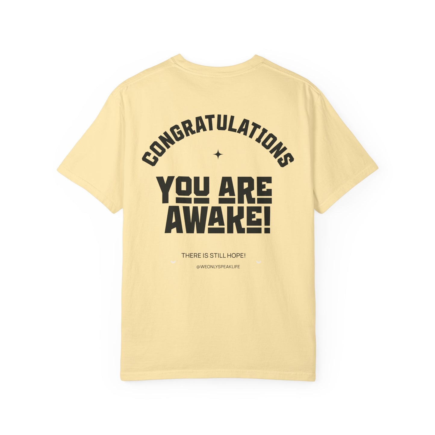 Congratulations You Are Awake Tee