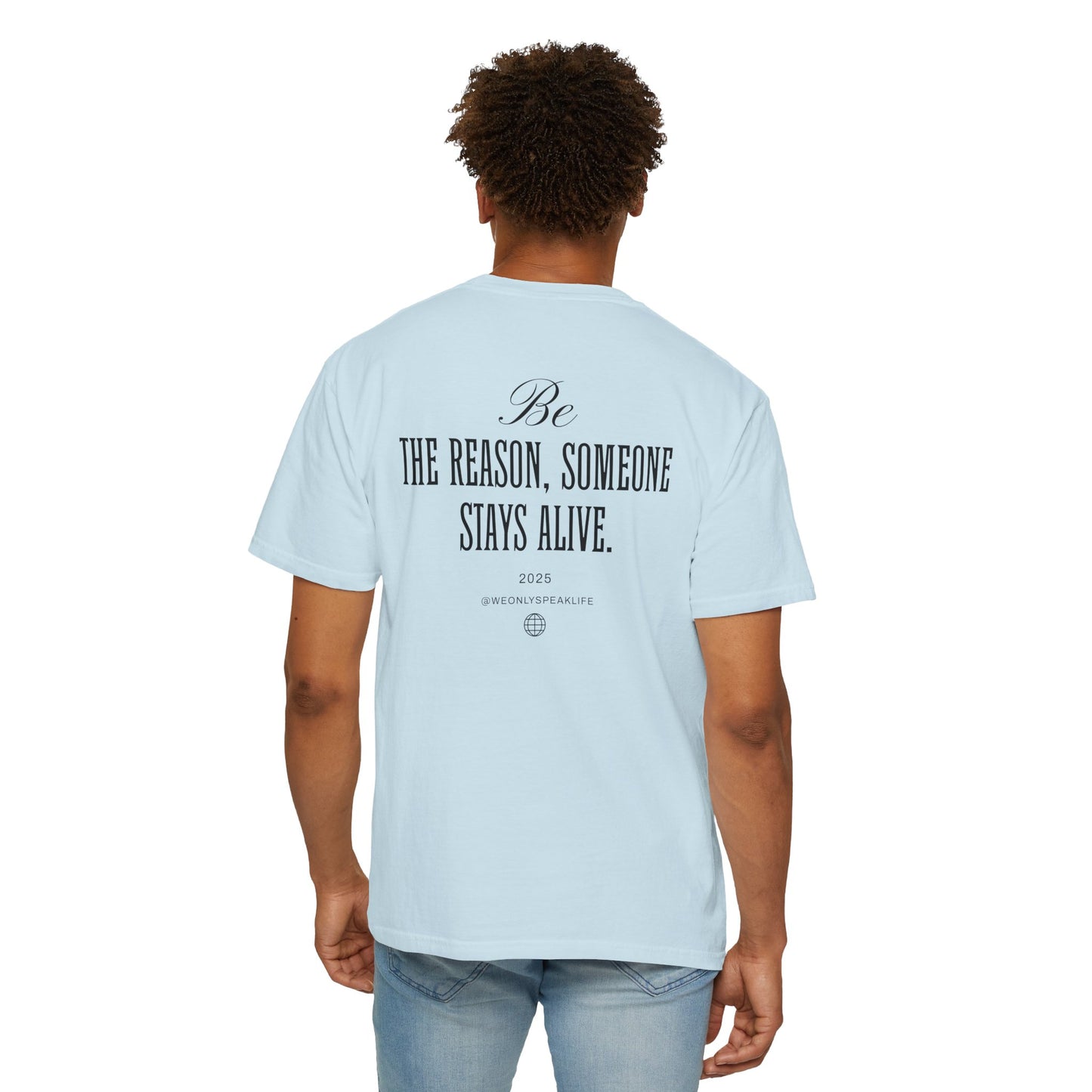 Be the Reason Someone Stays Alive Tee