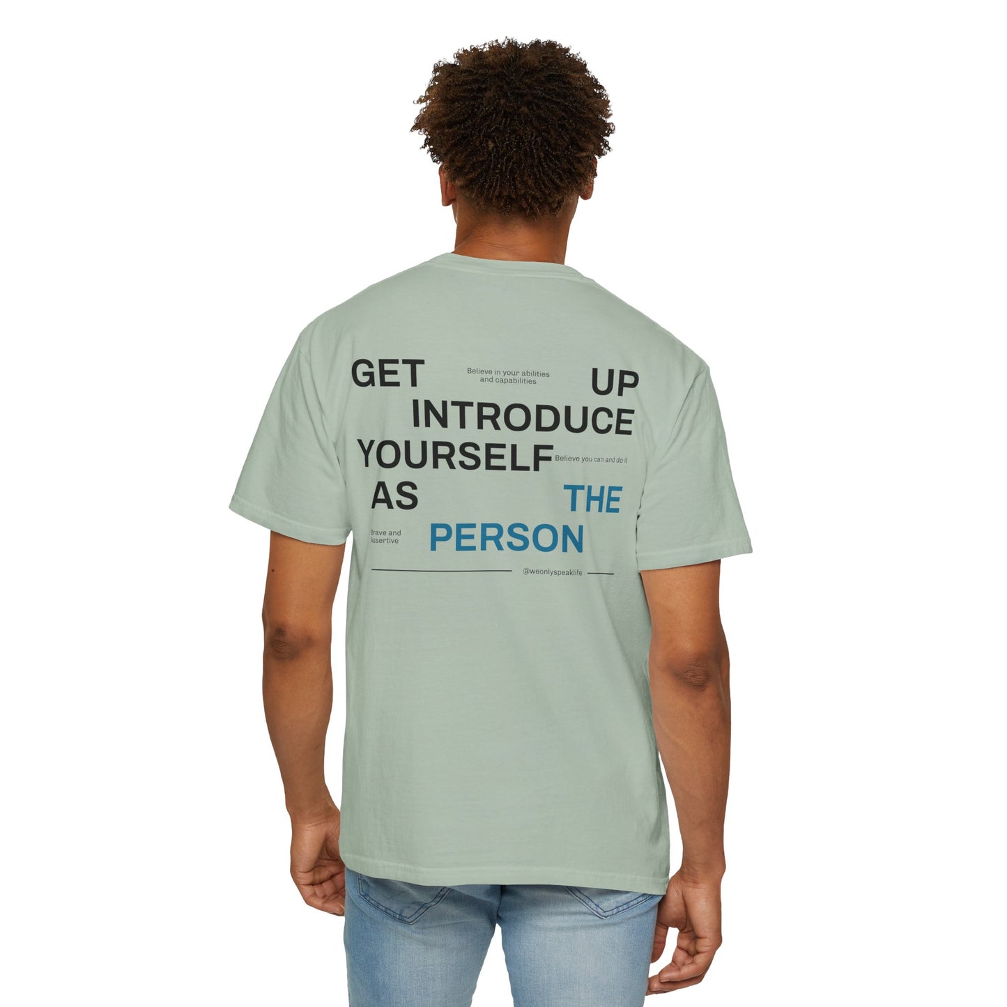 Get Up, Introduce Yourself As The Person Tee