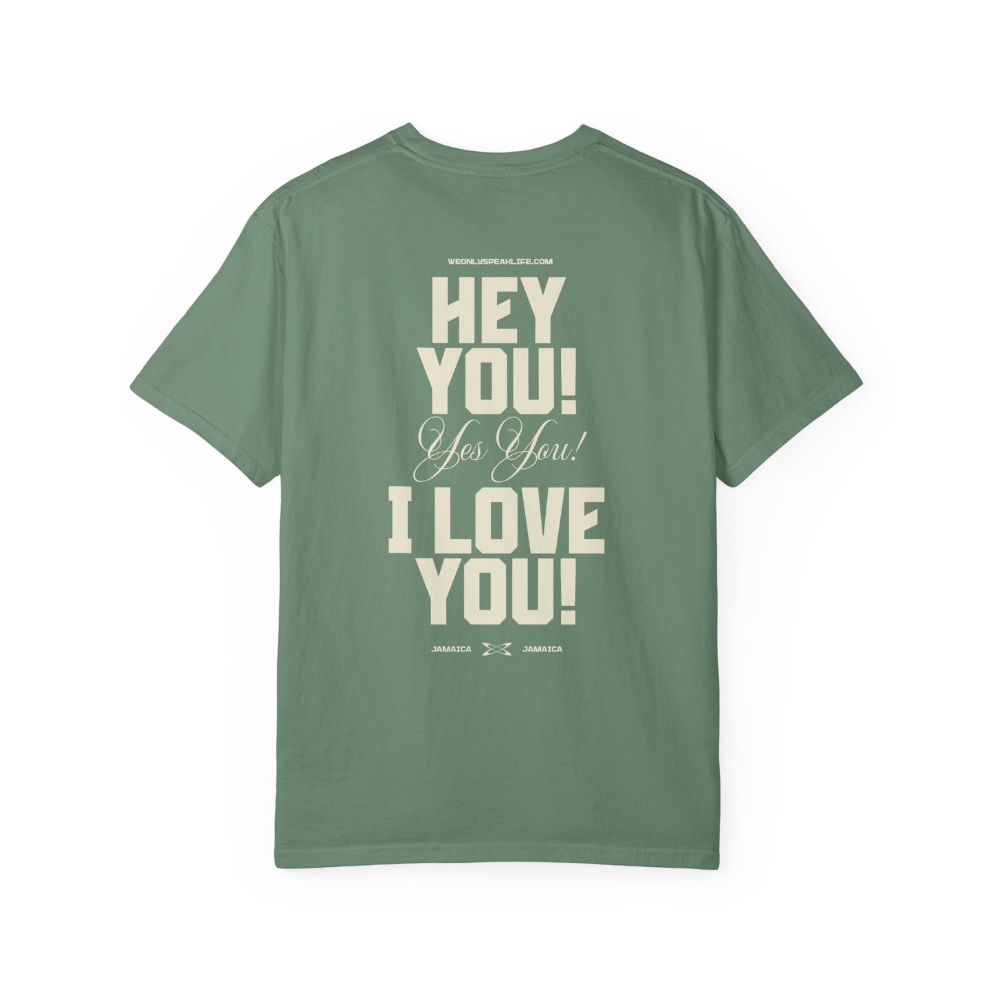 Hey You! Yes You! I Love You! Tee