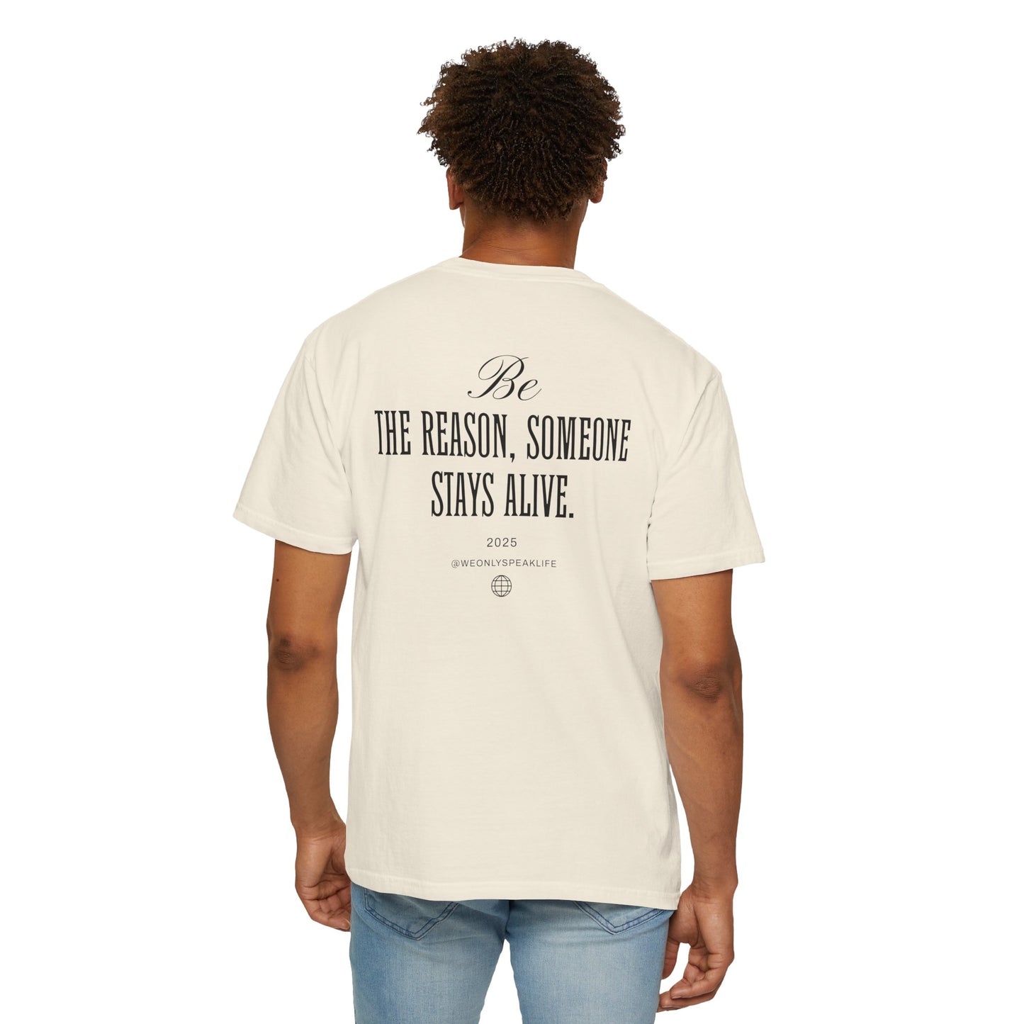 Be the Reason Someone Stays Alive Tee