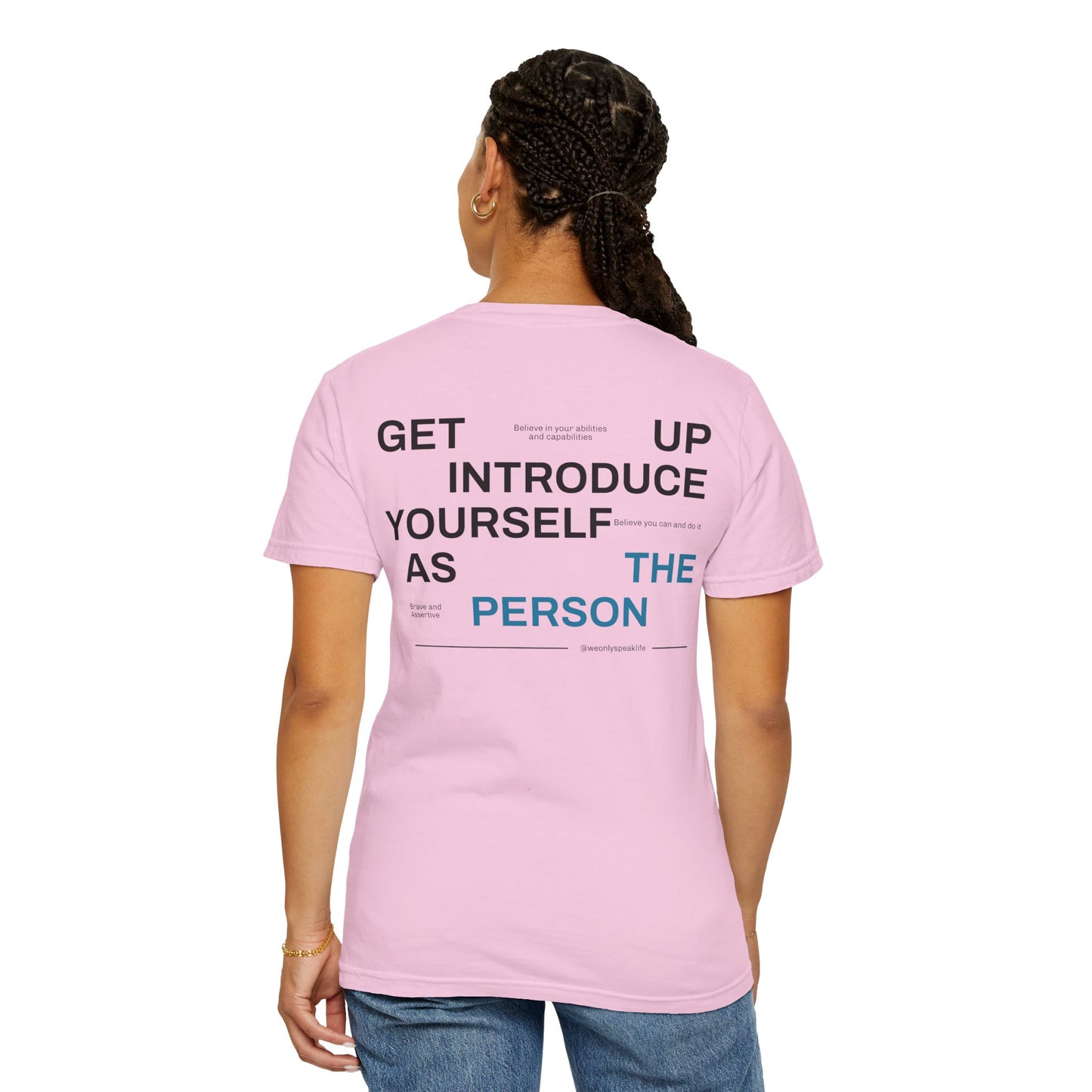 Get Up, Introduce Yourself As The Person Tee