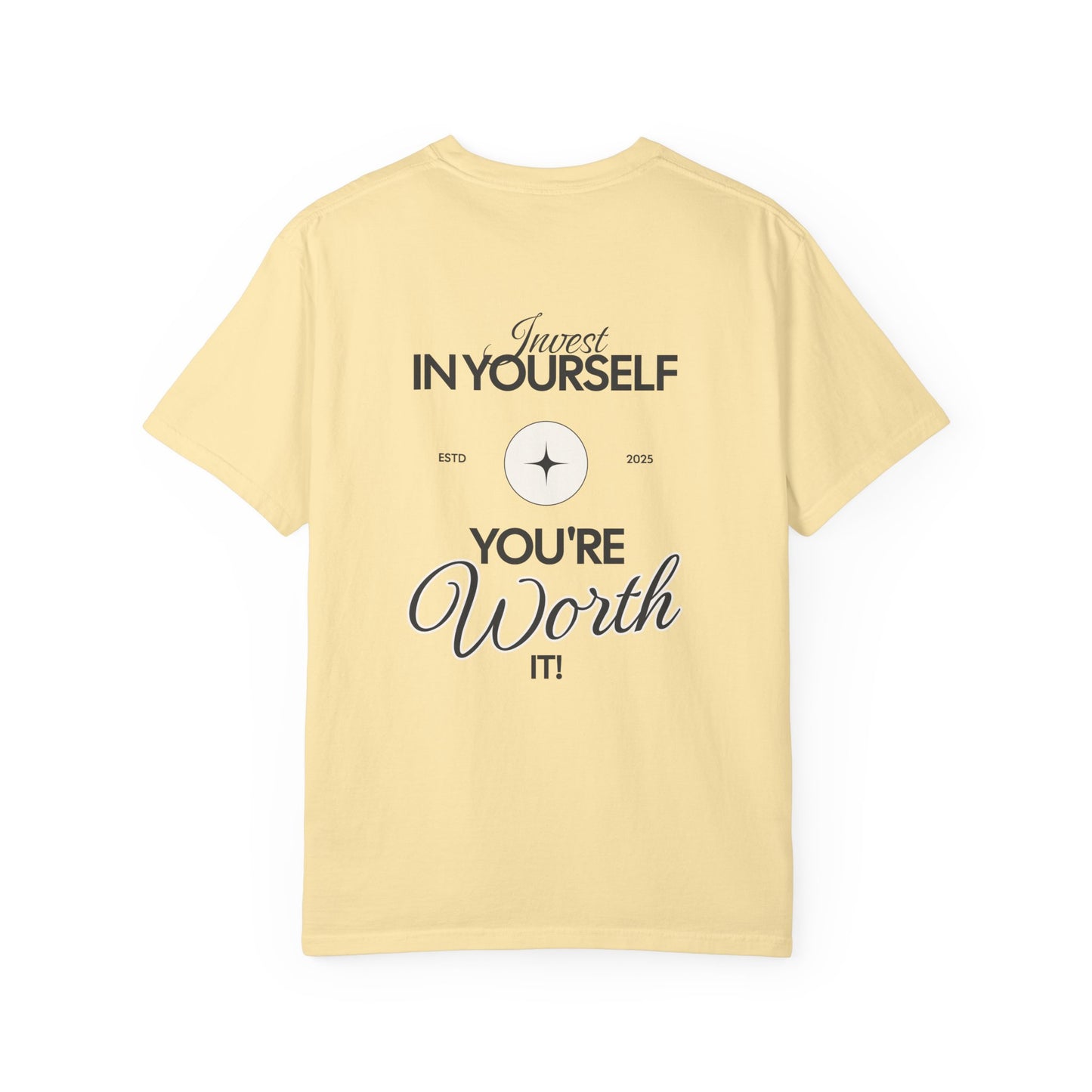 Invest In Yourself, You’re Worth It Tee