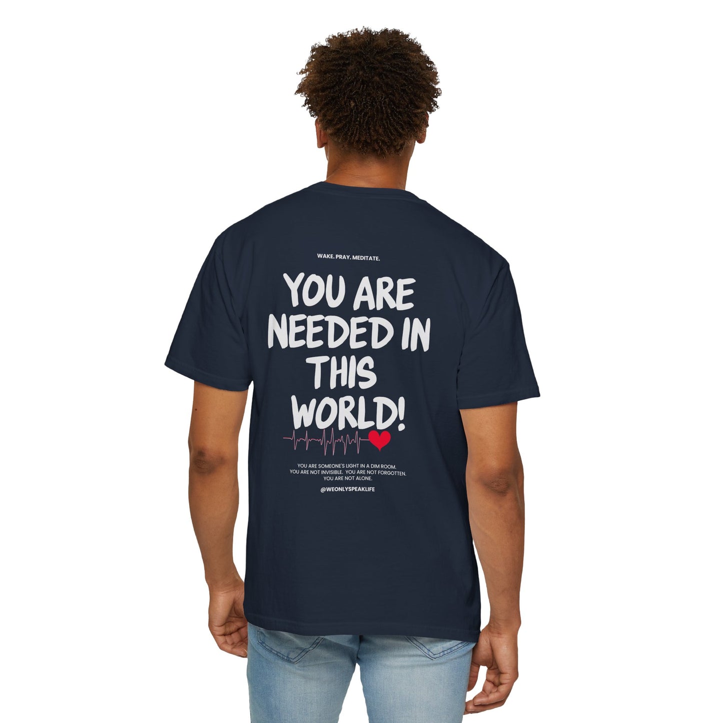 🖤 You Are Needed Tee