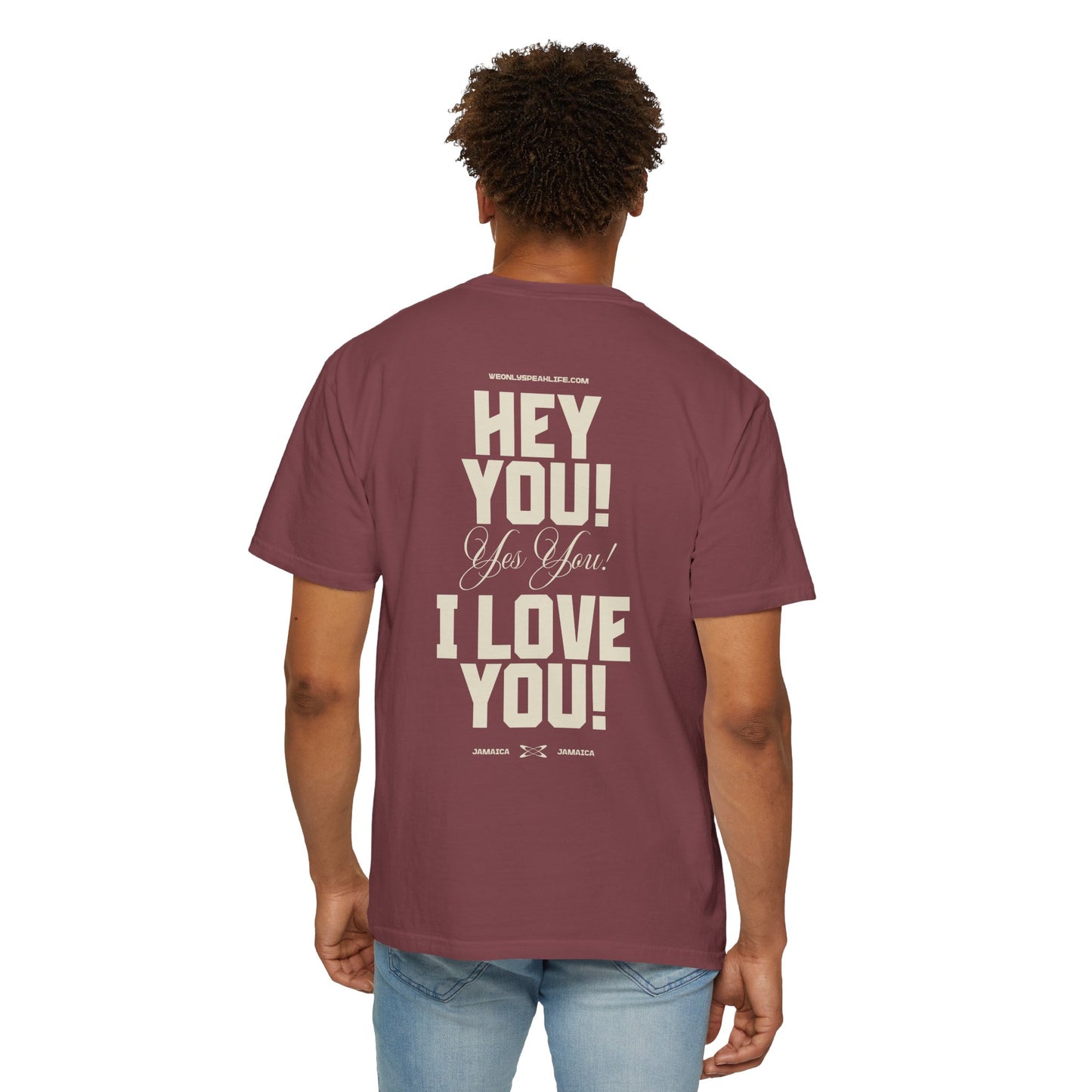 Hey You! Yes You! I Love You! Tee