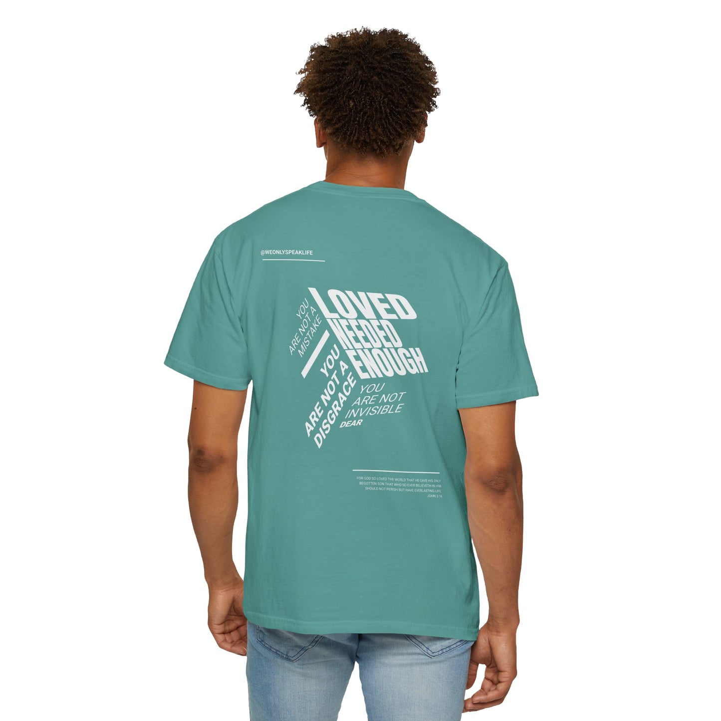 Loved, Needed, Enough Tee