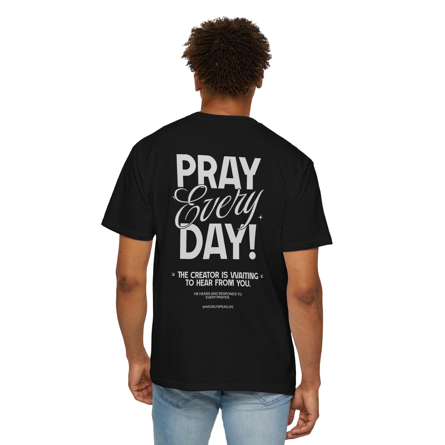 Pray Every Day Tee