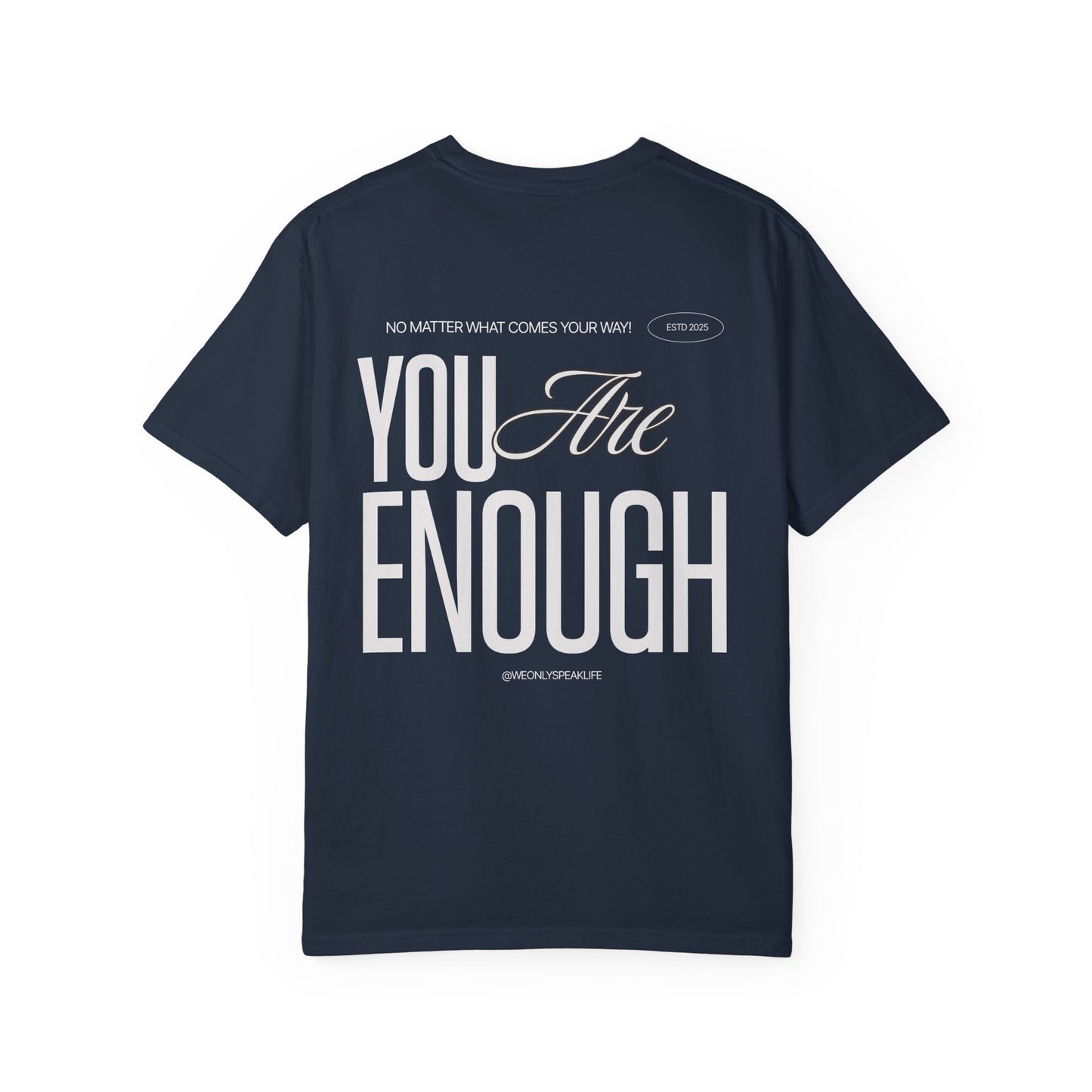 You Are Enough Tee