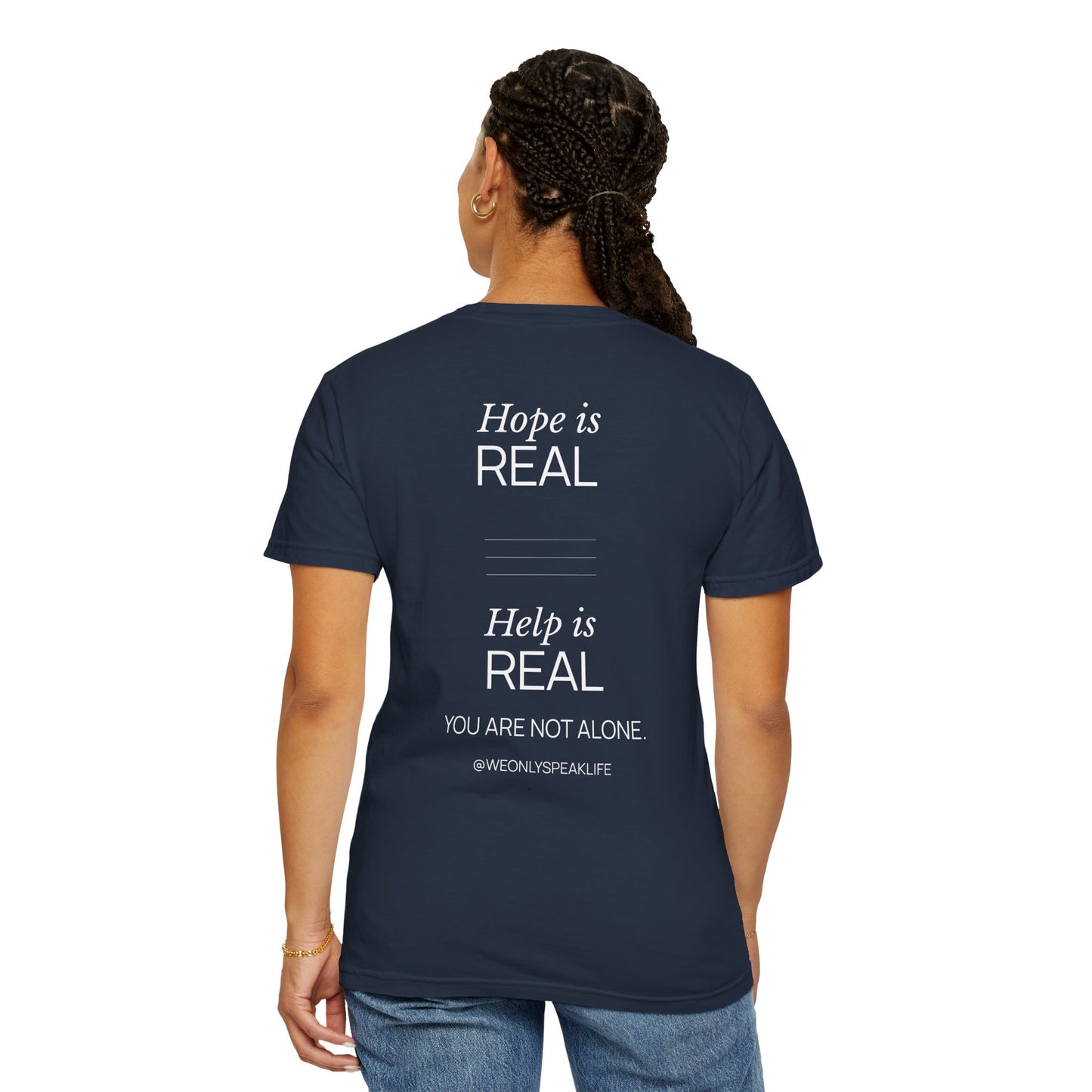 Hope Is Real Help Is Real Tee