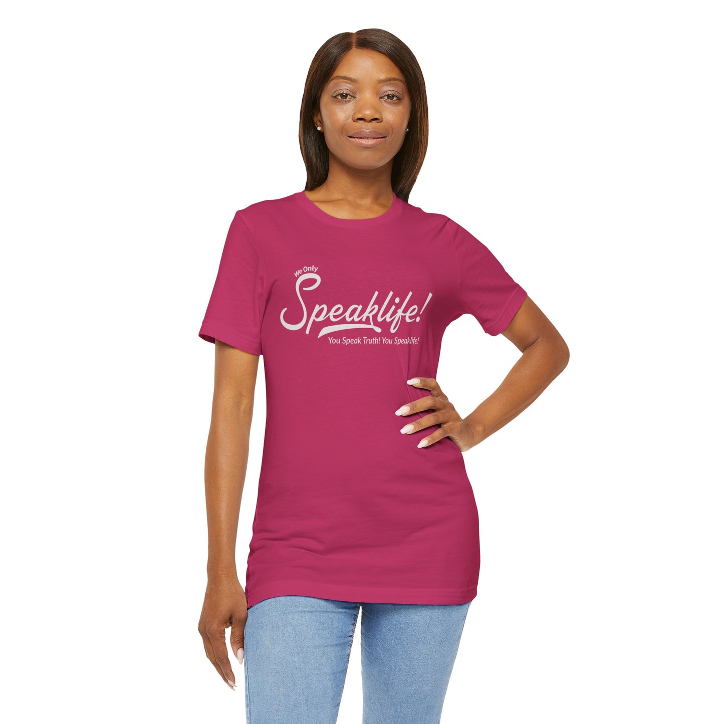 We Only Speaklife! Tee