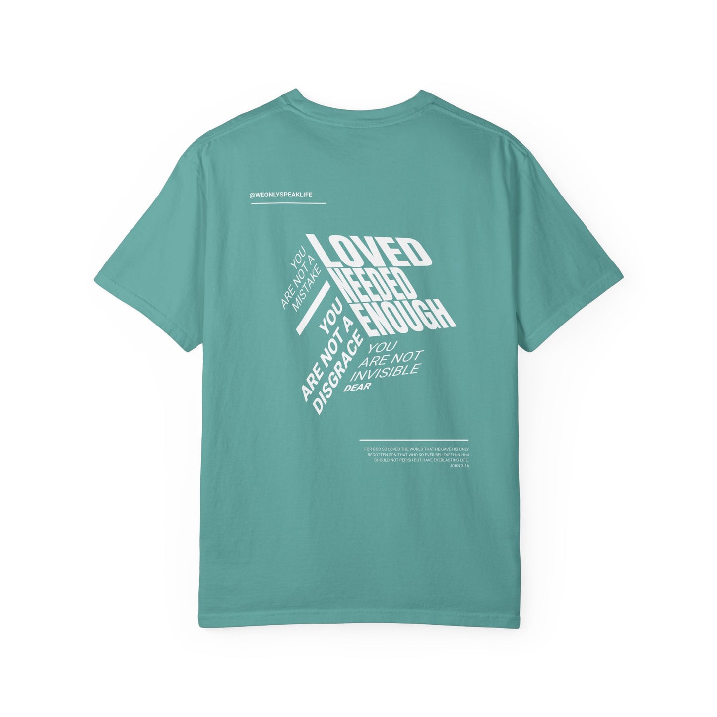 Loved, Needed, Enough Tee
