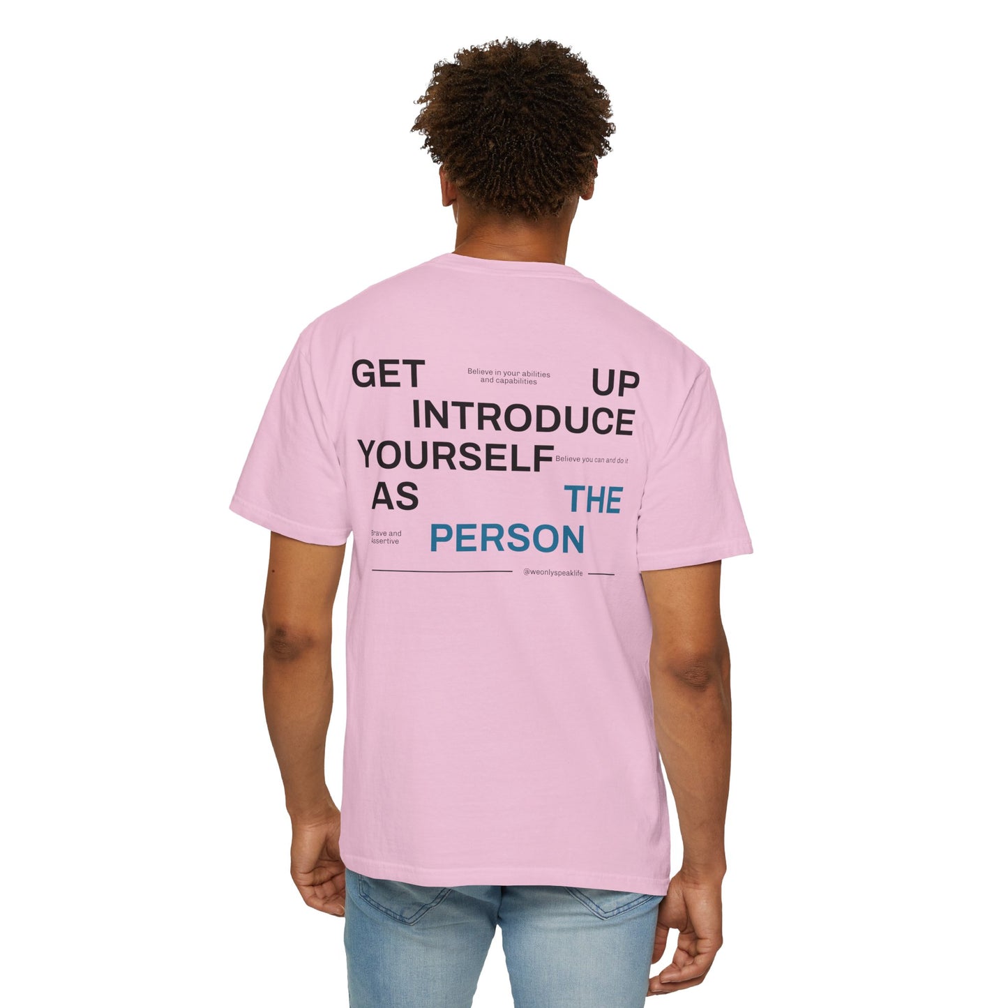 Get Up, Introduce Yourself As The Person Tee