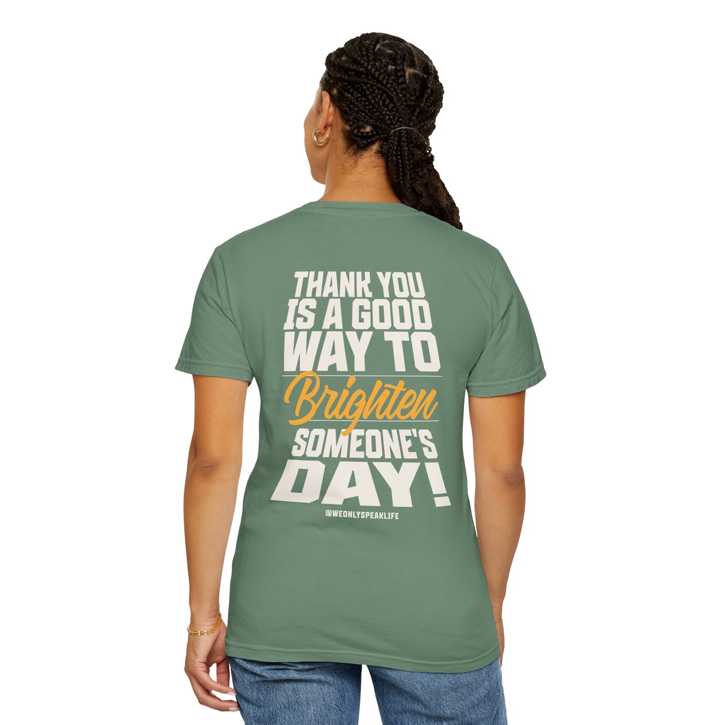 Thank You Is a Good Way to Brighten Someone’s Day Tee