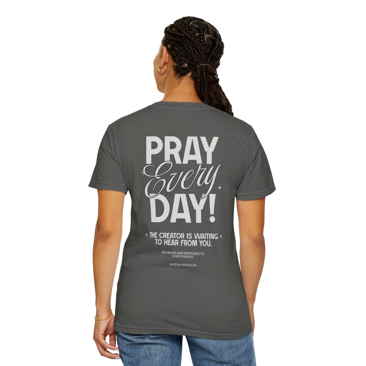 Pray Every Day Tee