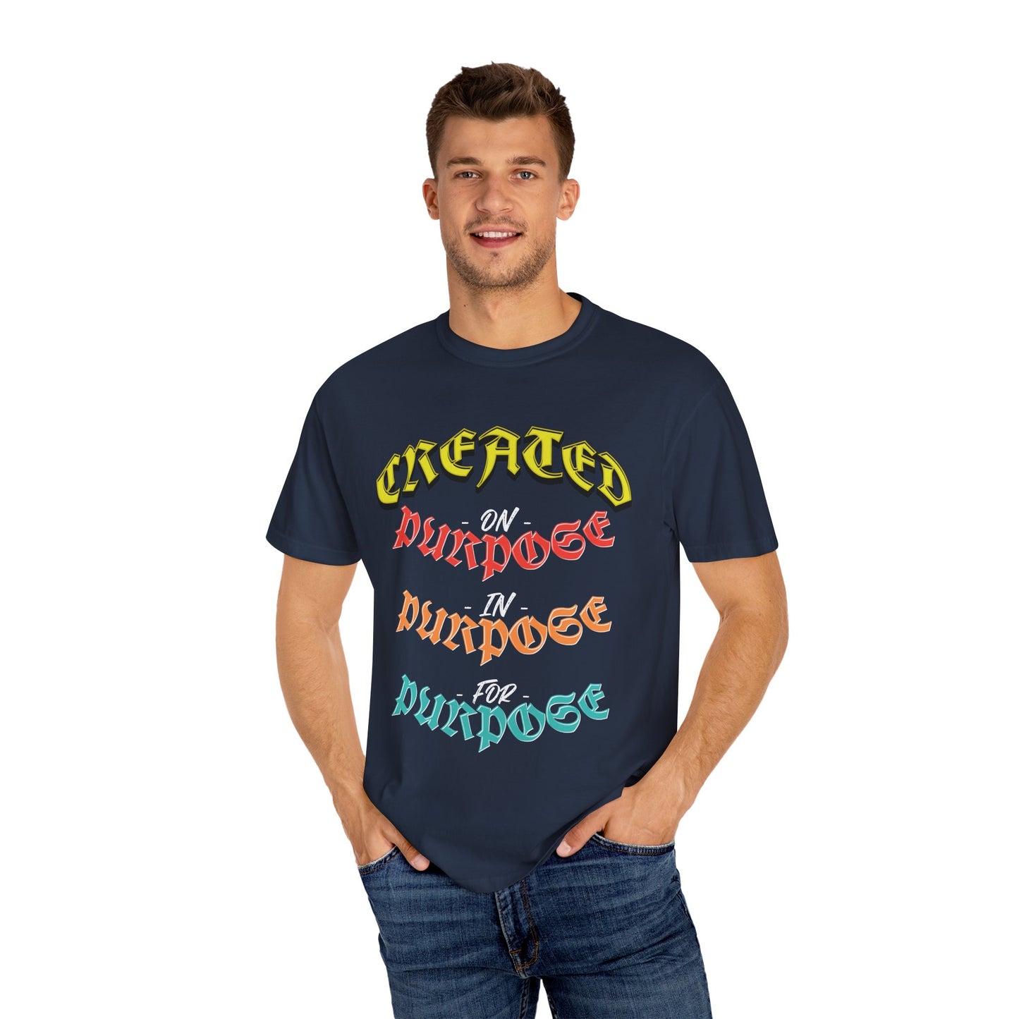 Created On Purpose, In Purpose, For Purpose Tee