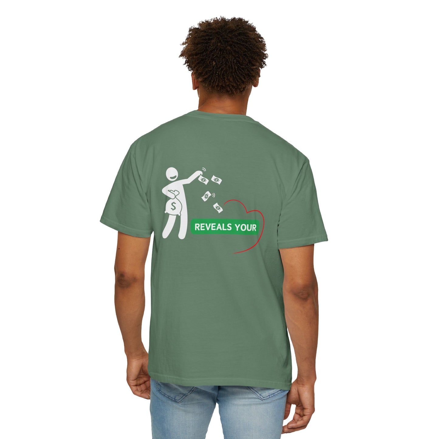 Money Reveals Your Heart Tee