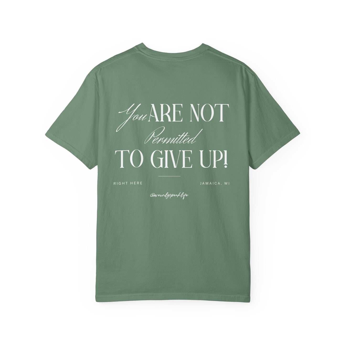You Are Not Permitted to Give Up Unisex T-Shirt | Motivational Mental Wellbeing & Resilience Tee-Goal Getter Shirt-No Giving Up Shirt-Mental Wellbeing Support Gift