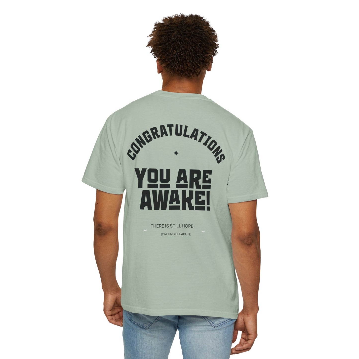 Congratulations You Are Awake Tee
