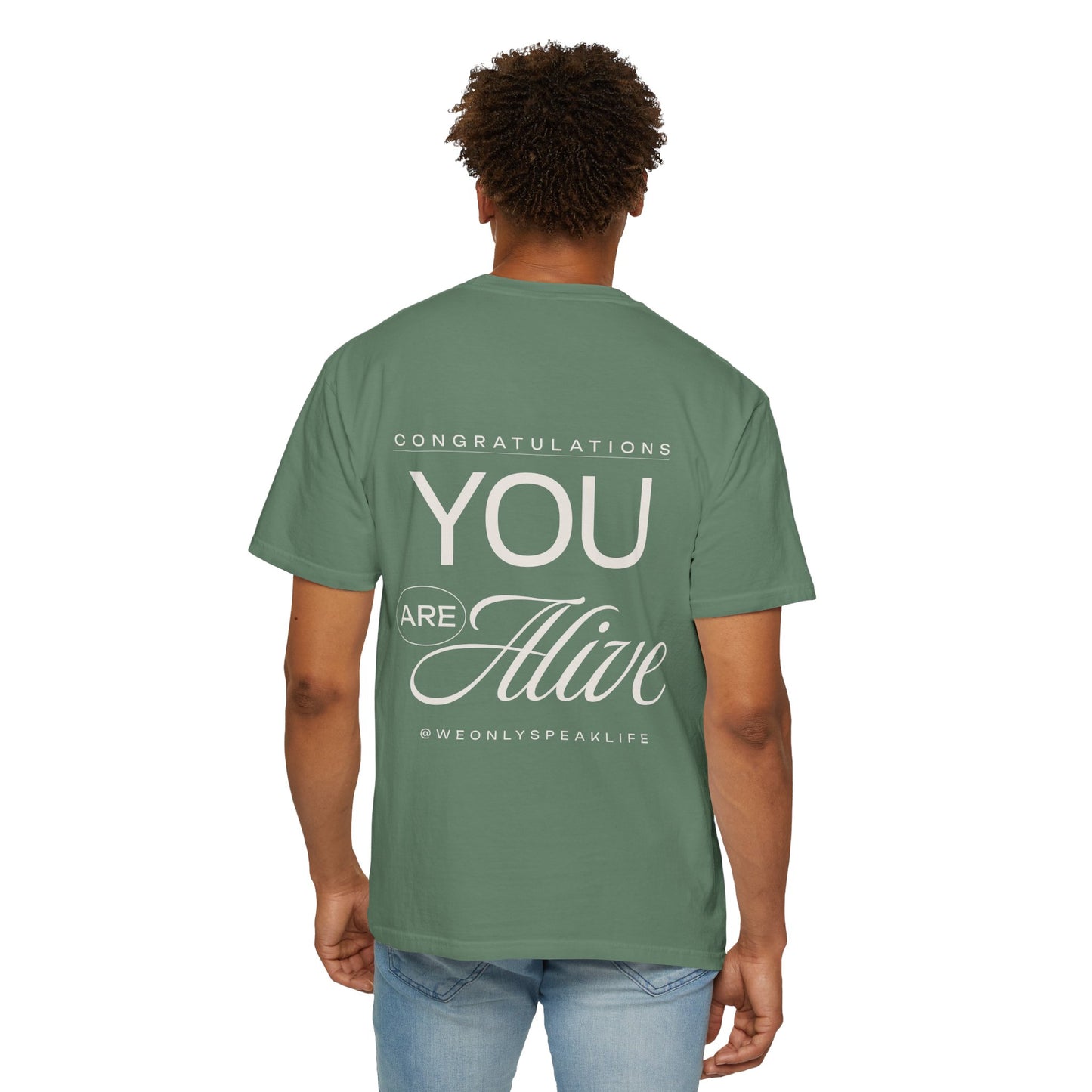 Congratulations You Are Alive Tee