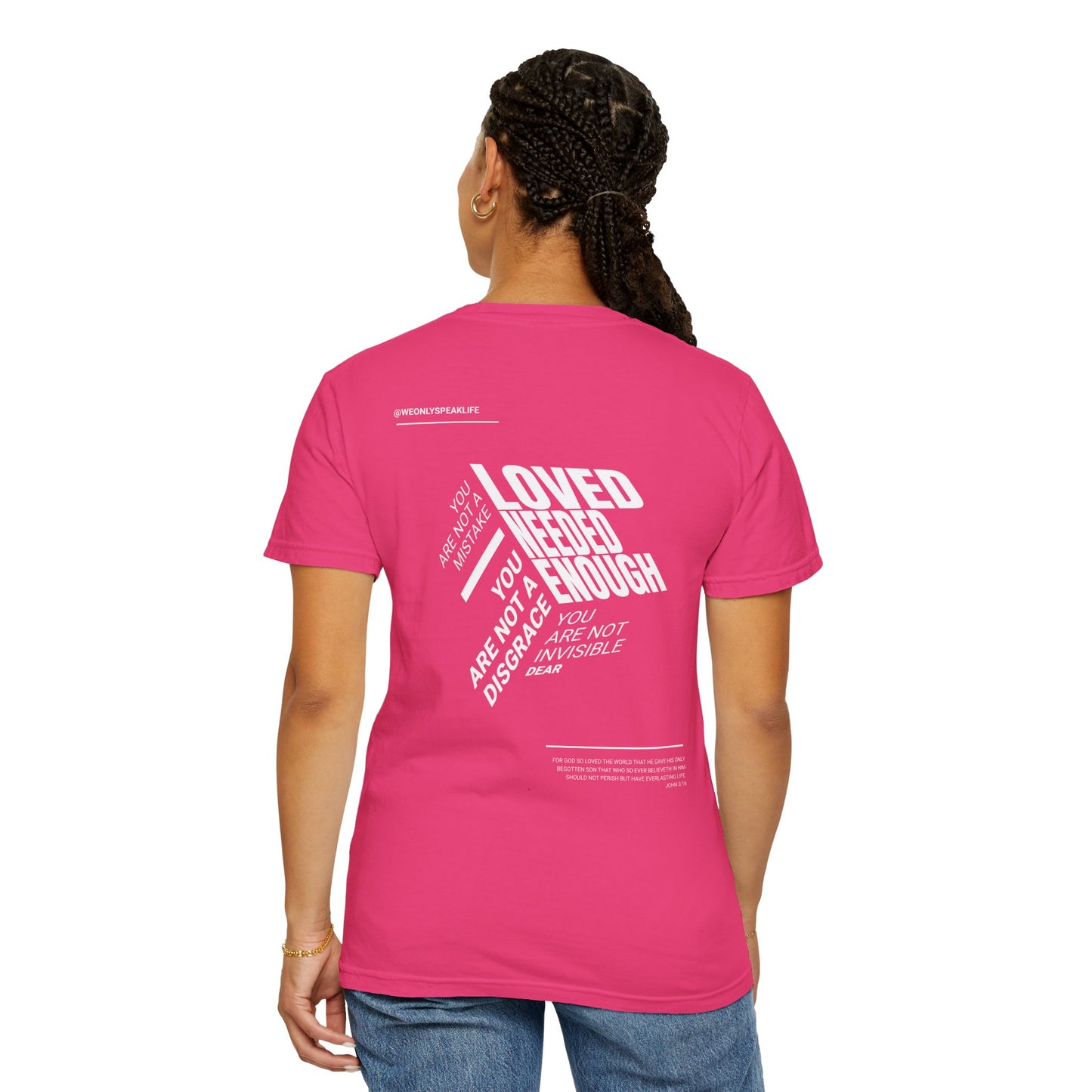 Loved, Needed, Enough Tee