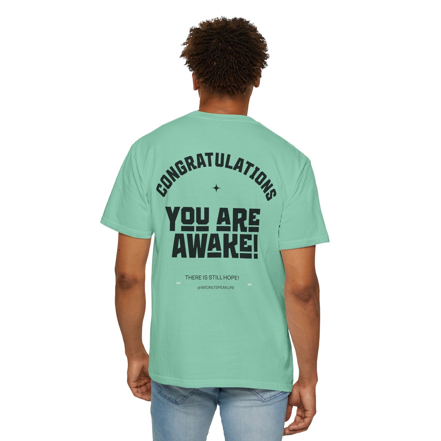 Congratulations You Are Awake Tee