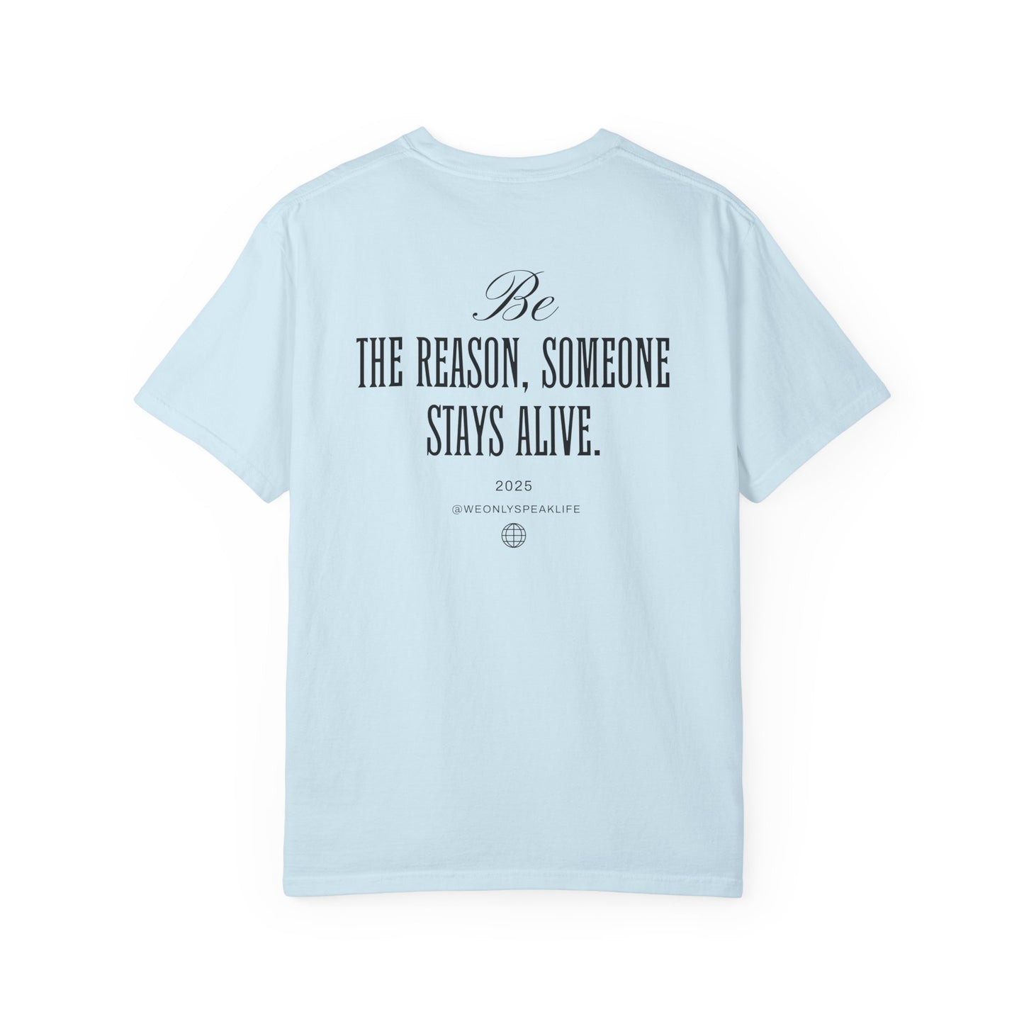 Be the Reason Someone Stays Alive Tee