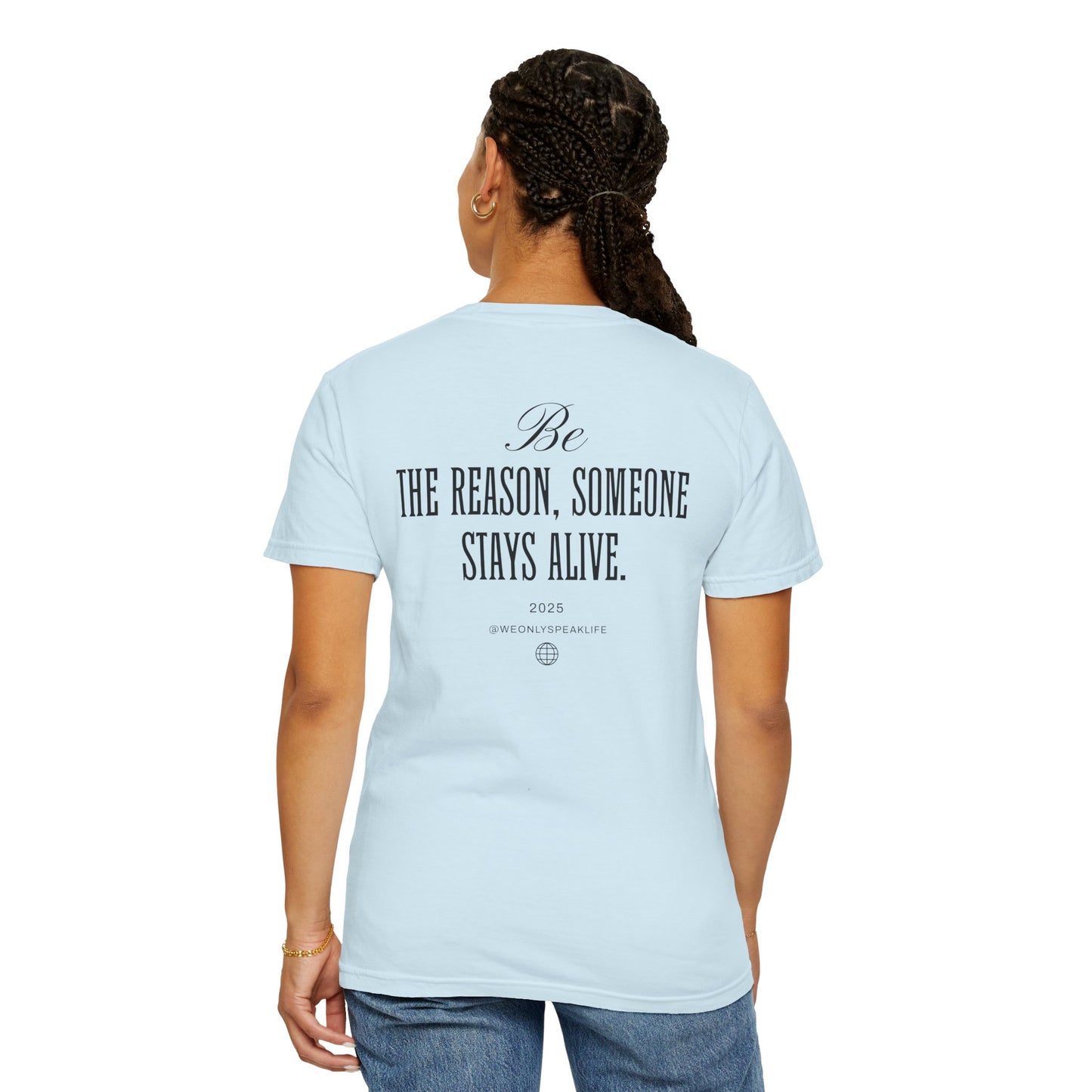 Be the Reason Someone Stays Alive Tee
