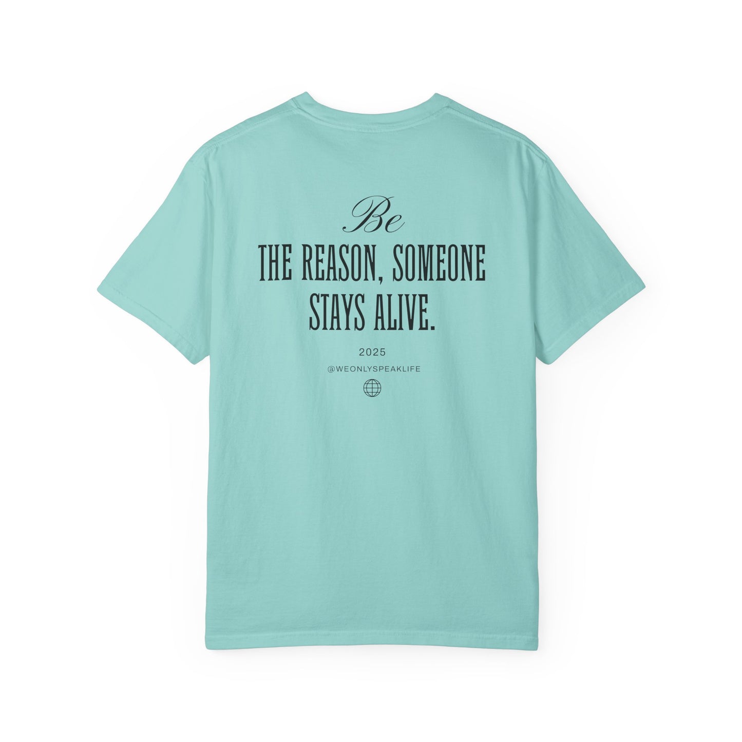 Be the Reason Someone Stays Alive Tee