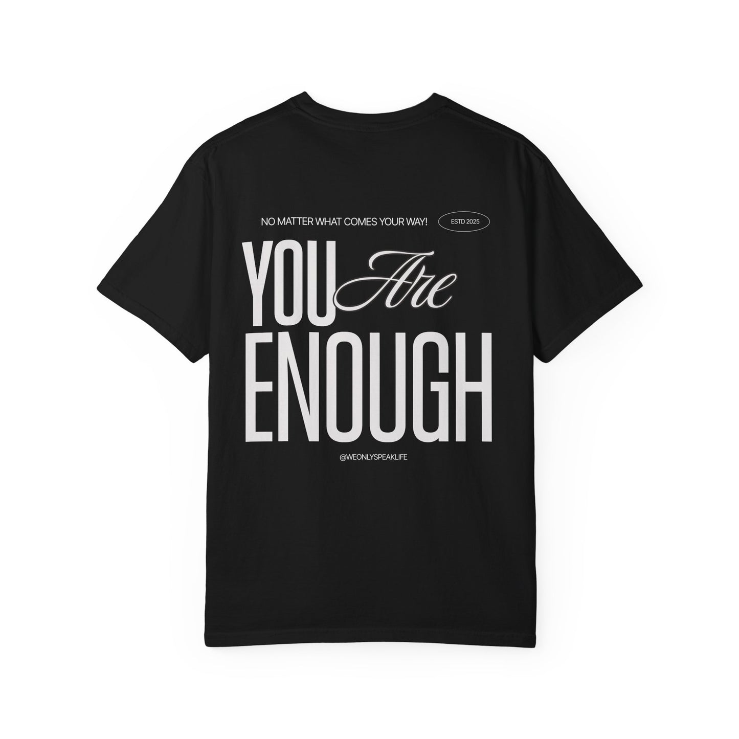 You Are Enough Tee