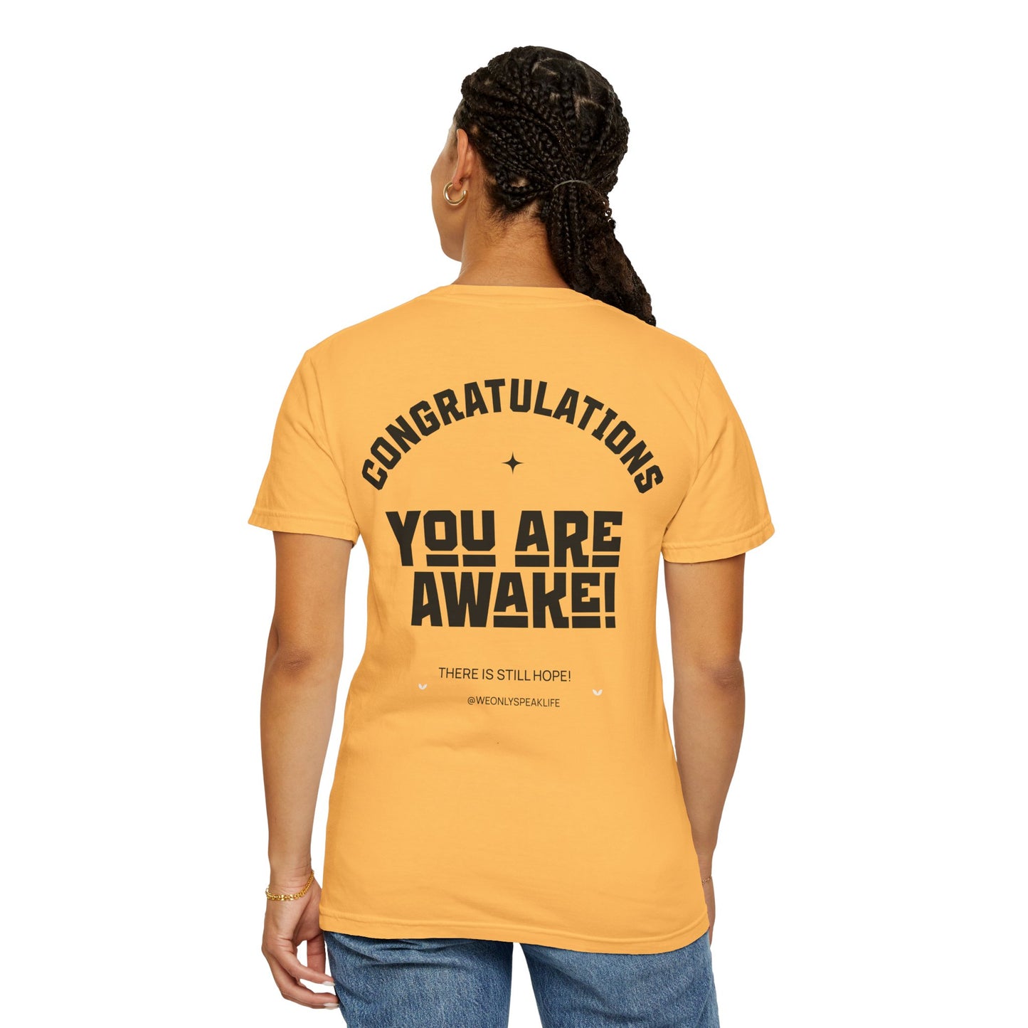 Congratulations You Are Awake Tee
