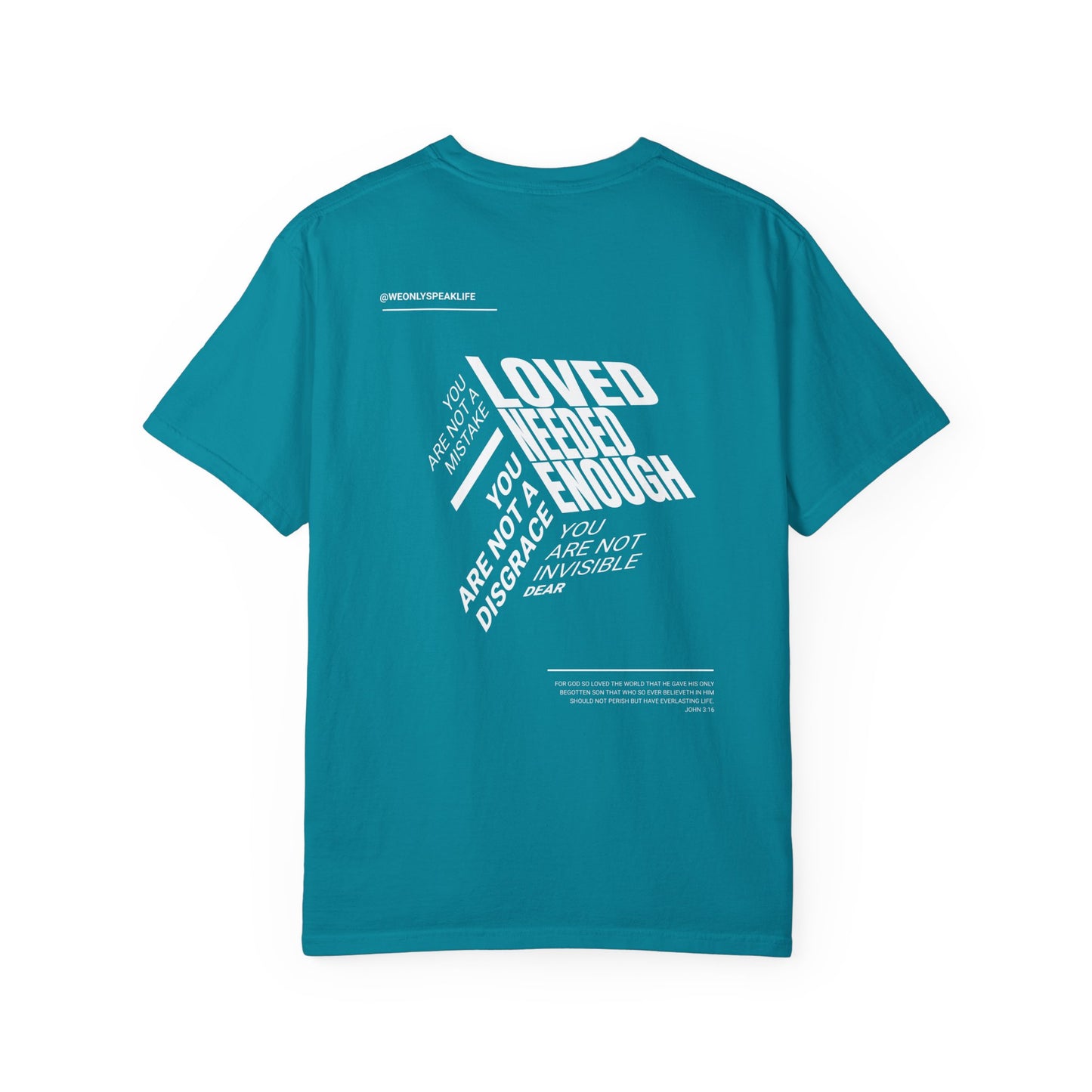 Loved, Needed, Enough Tee