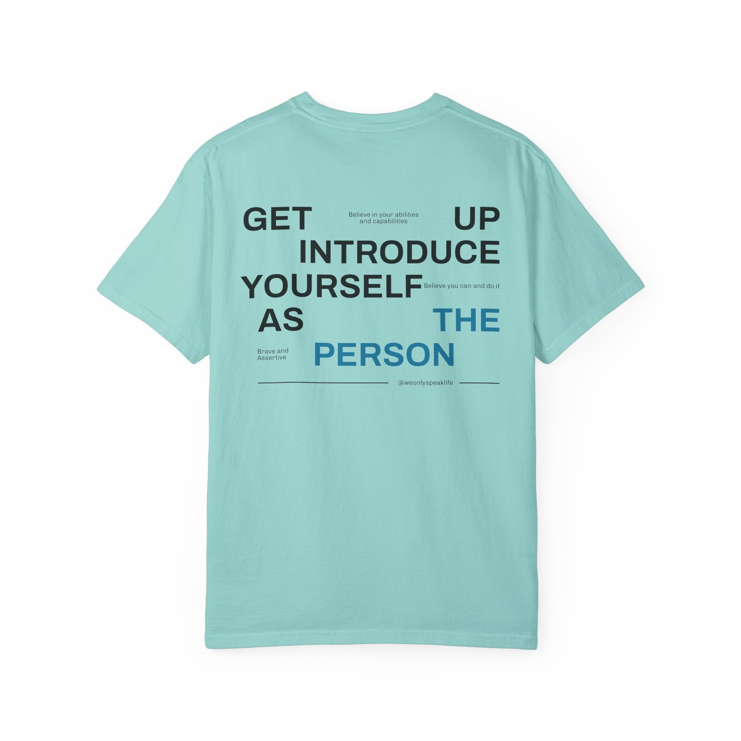 Get Up, Introduce Yourself As The Person Tee