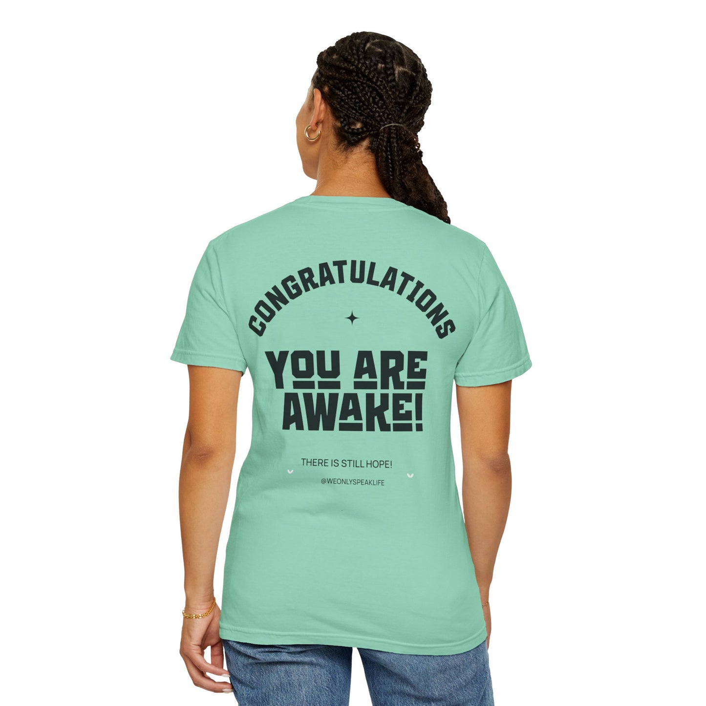 Congratulations You Are Awake Tee