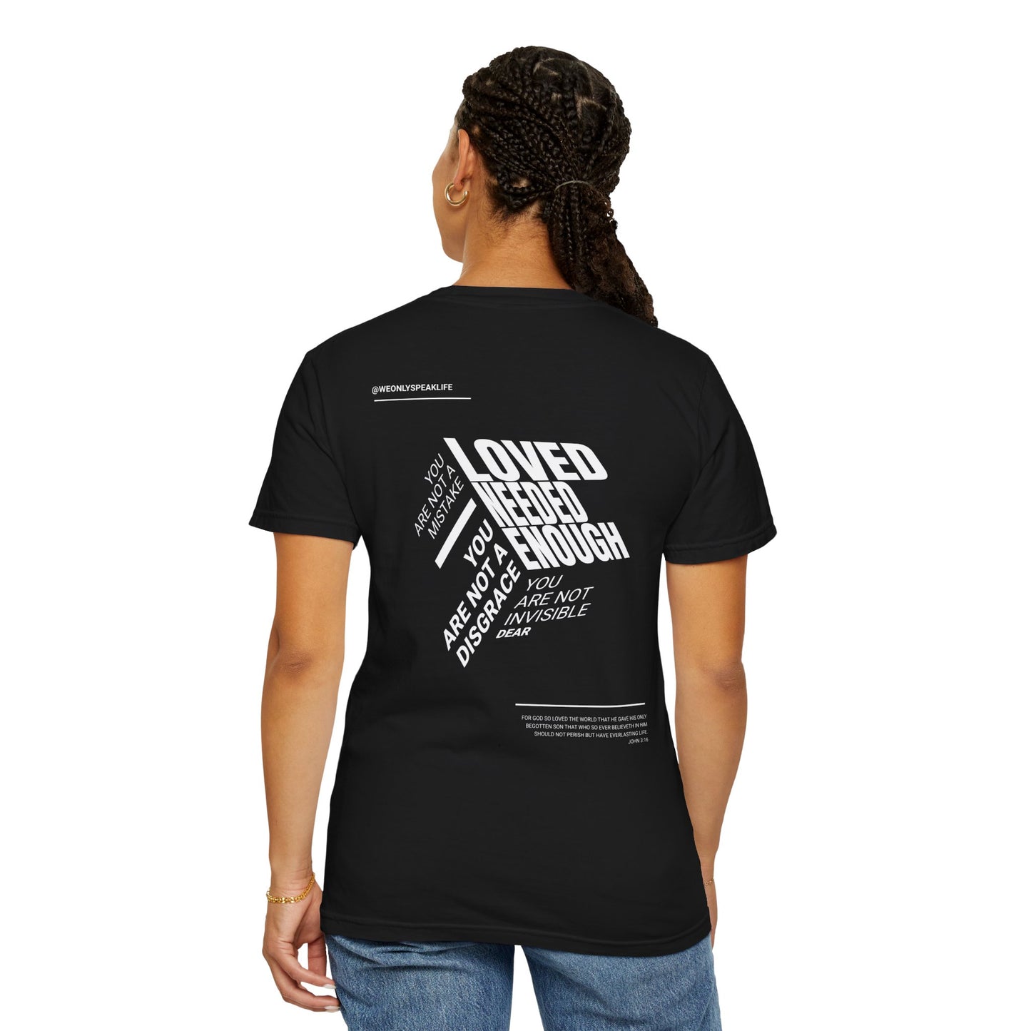 Loved, Needed, Enough Tee