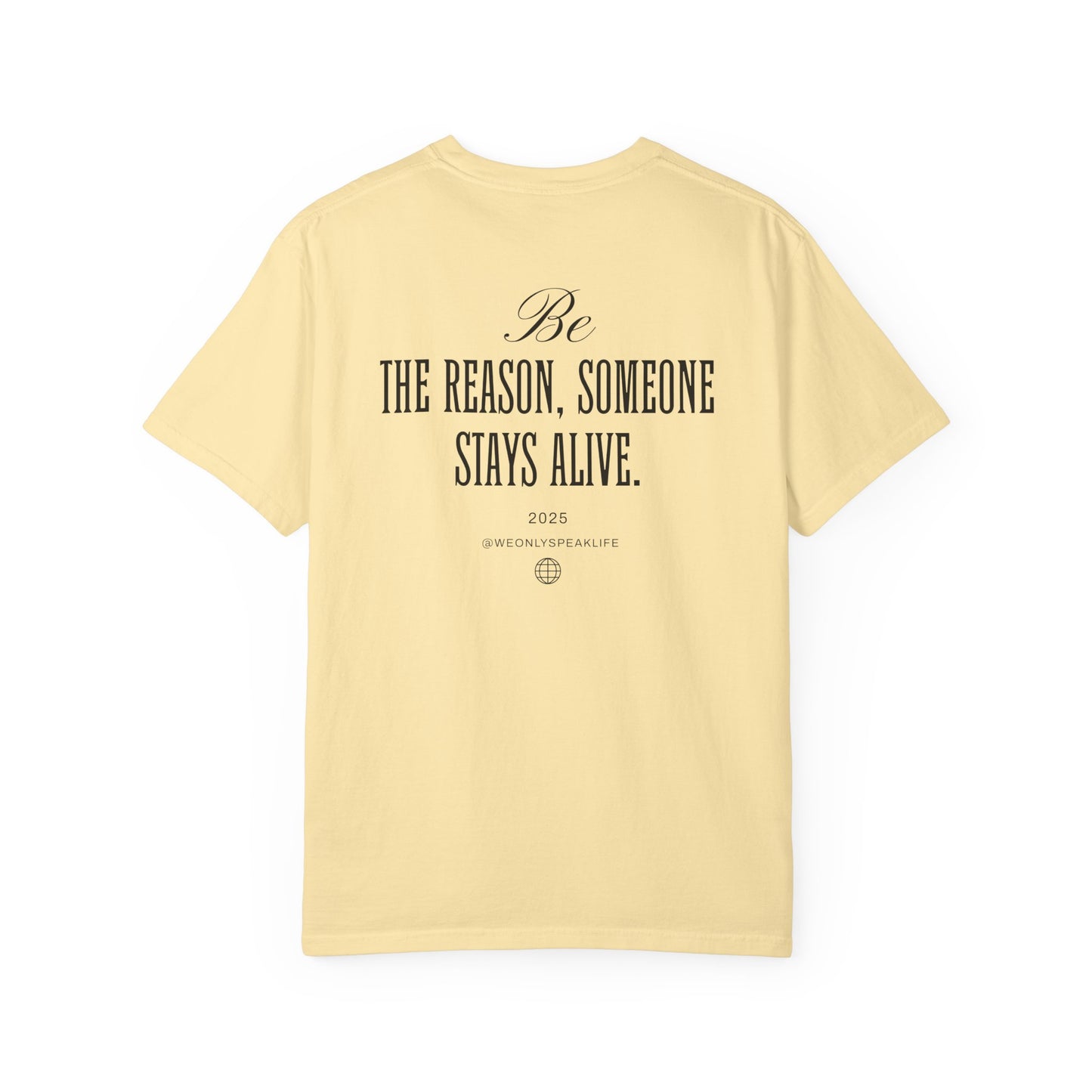 Be the Reason Someone Stays Alive Tee