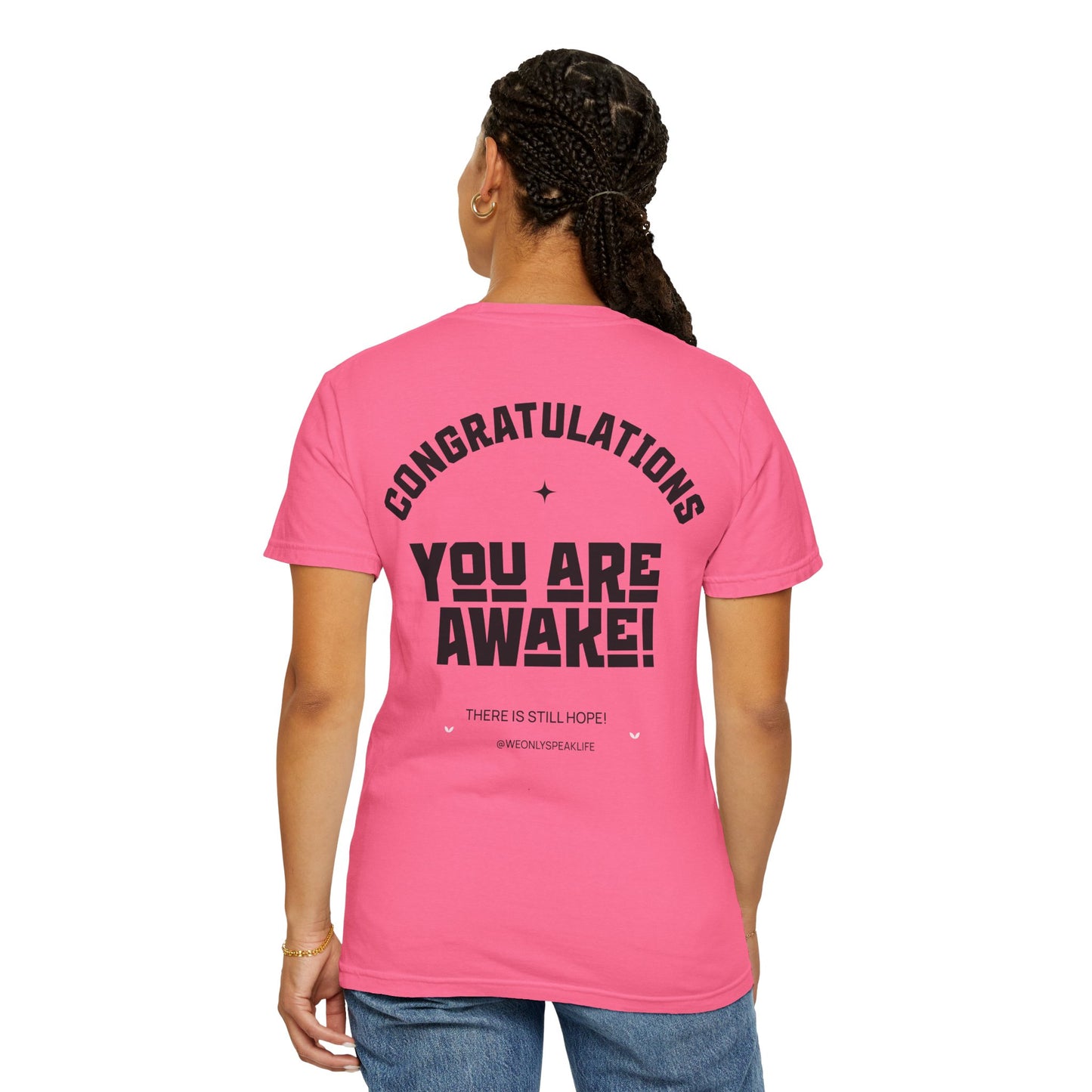 Congratulations You Are Awake Tee