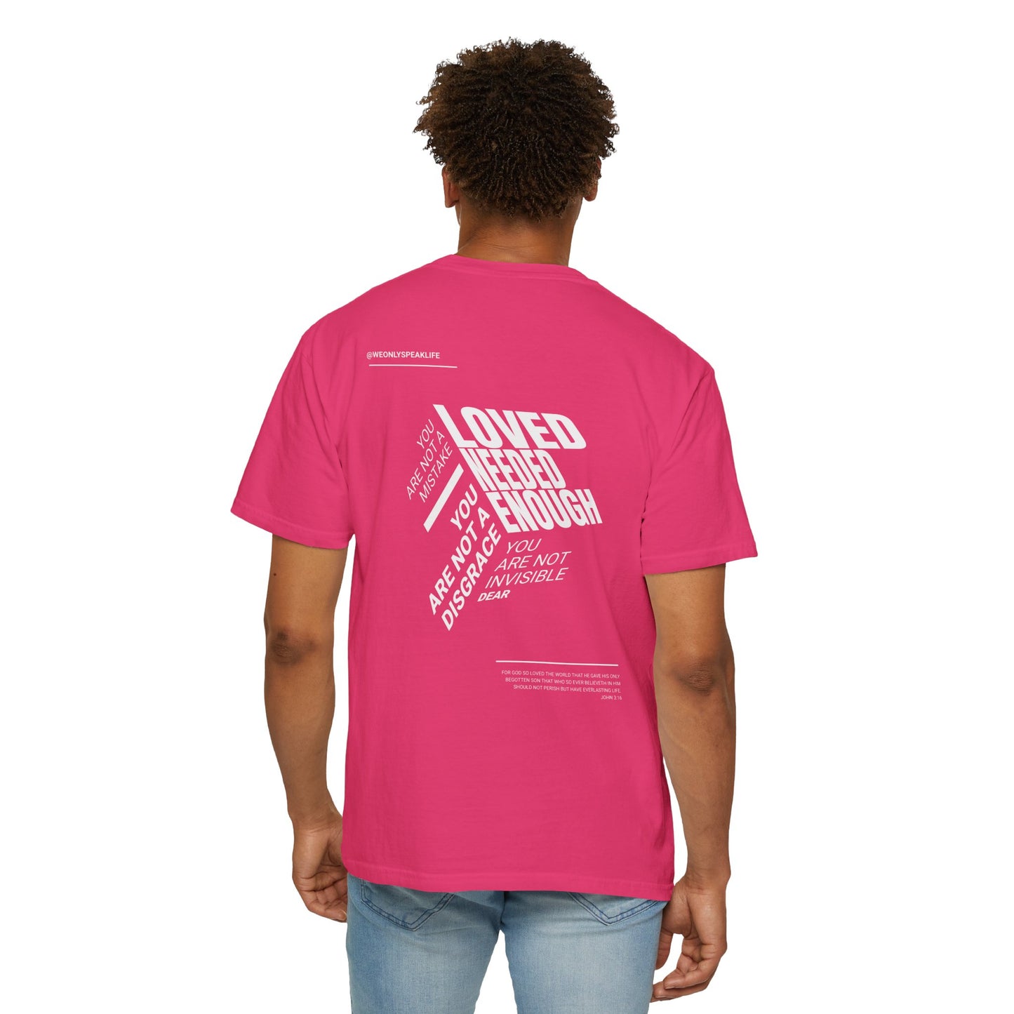 Loved, Needed, Enough Tee