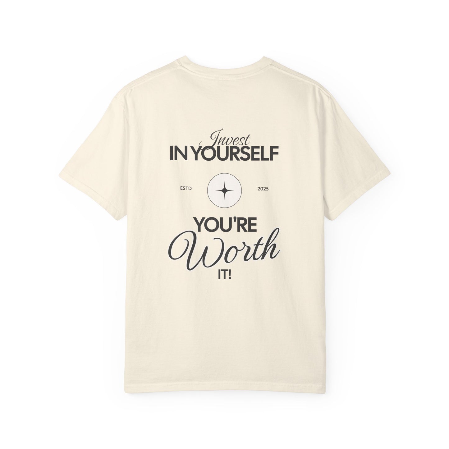 Invest In Yourself, You’re Worth It Tee