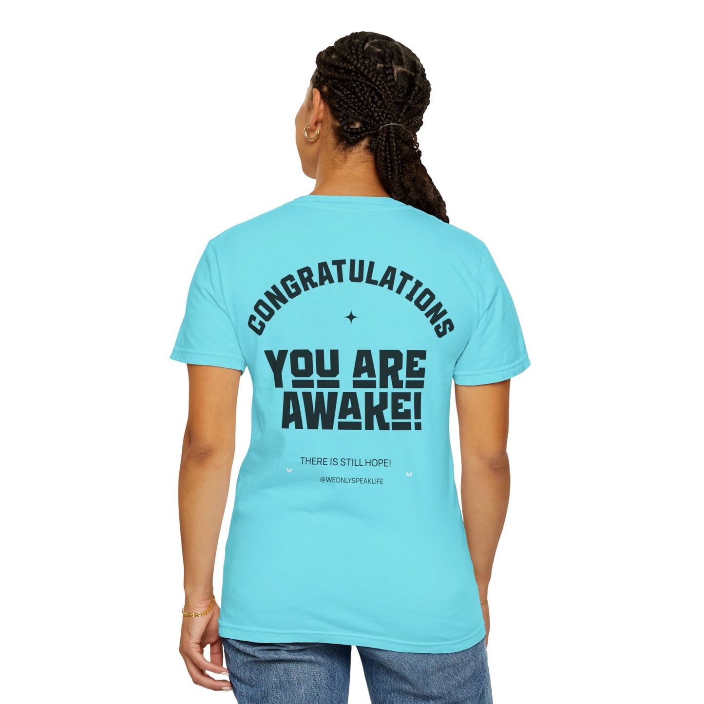 Congratulations You Are Awake Tee
