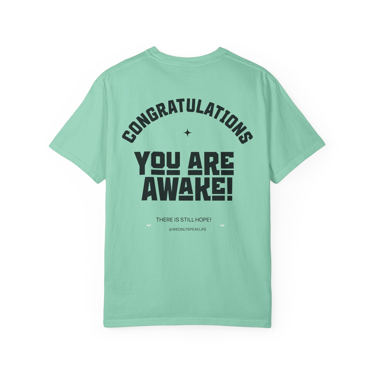 Congratulations You Are Awake Tee