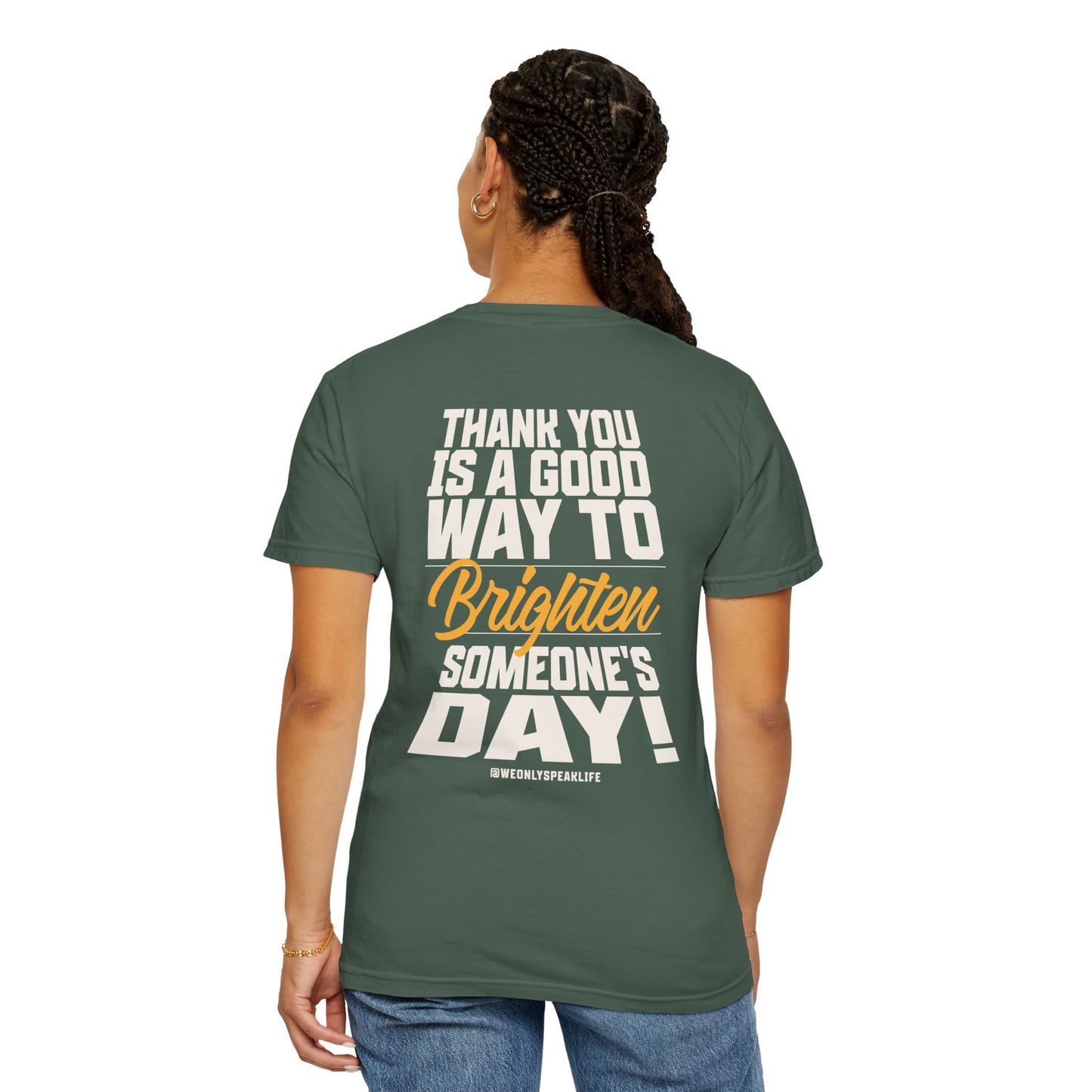 Thank You Is a Good Way to Brighten Someone’s Day Tee