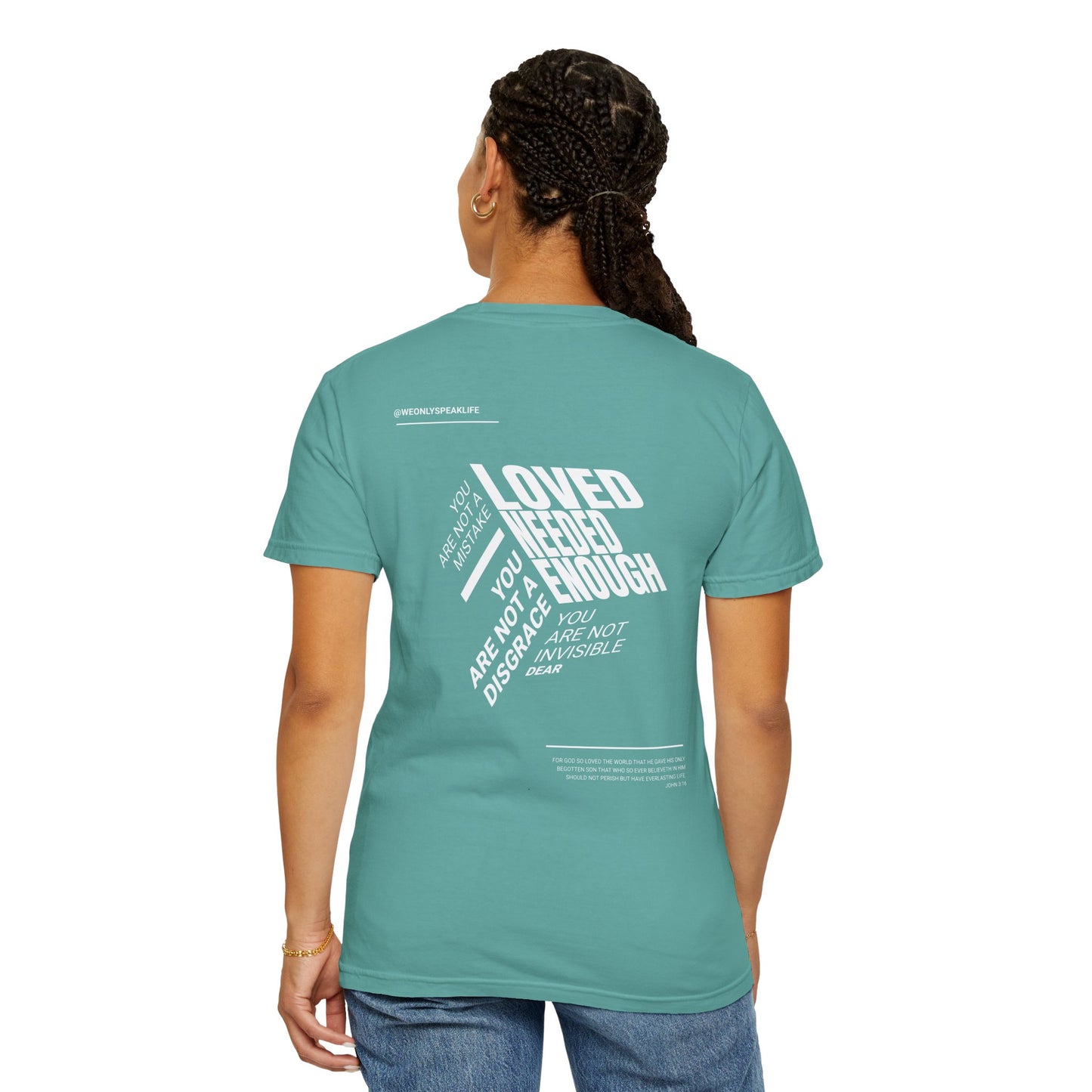 Loved, Needed, Enough Tee