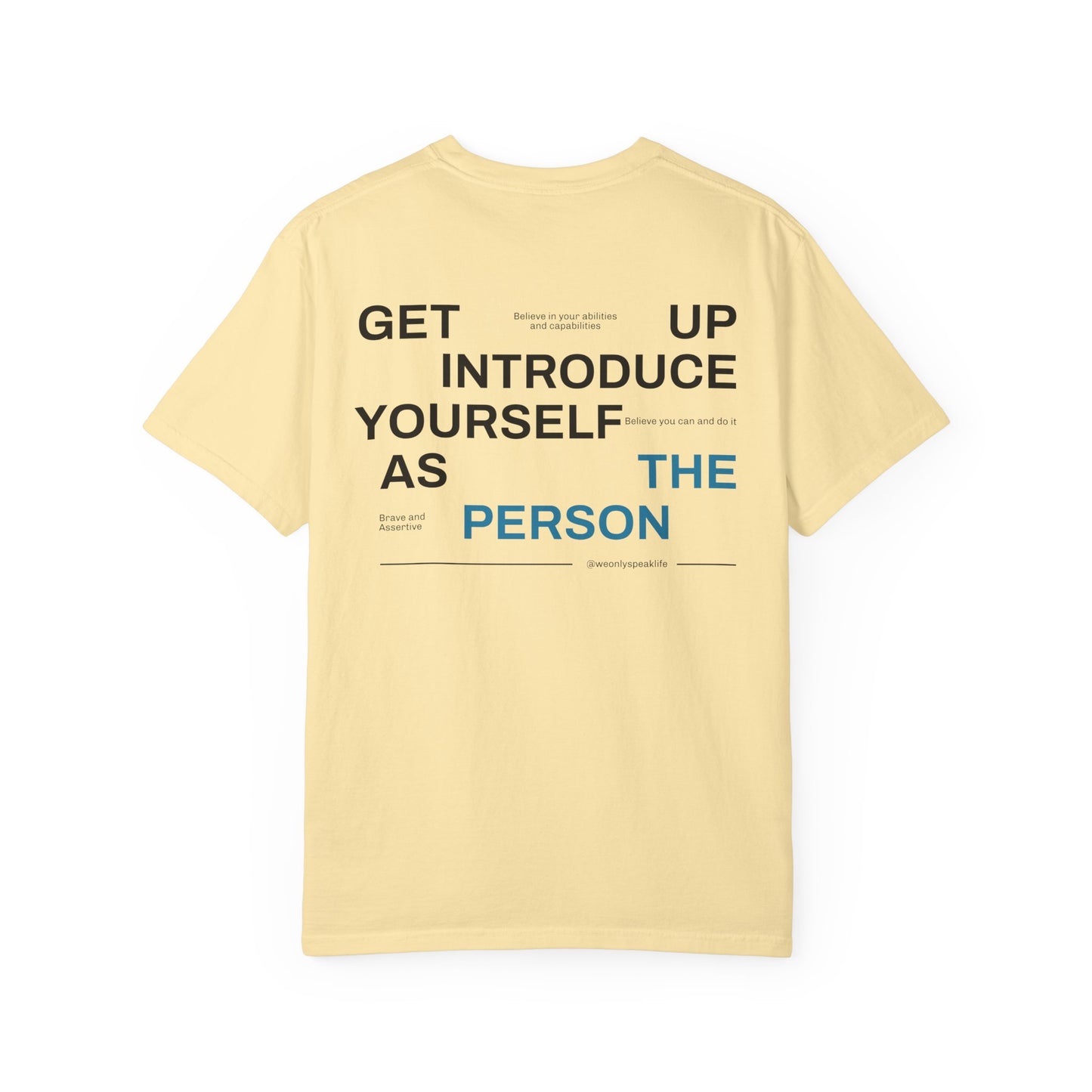 Get Up, Introduce Yourself As The Person Tee