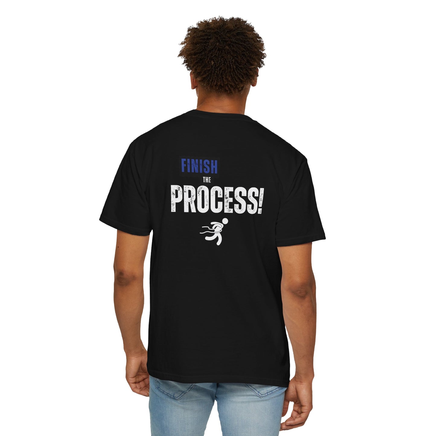 Finish The Process Tee
