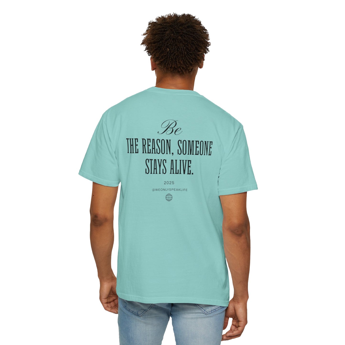 Be the Reason Someone Stays Alive Tee