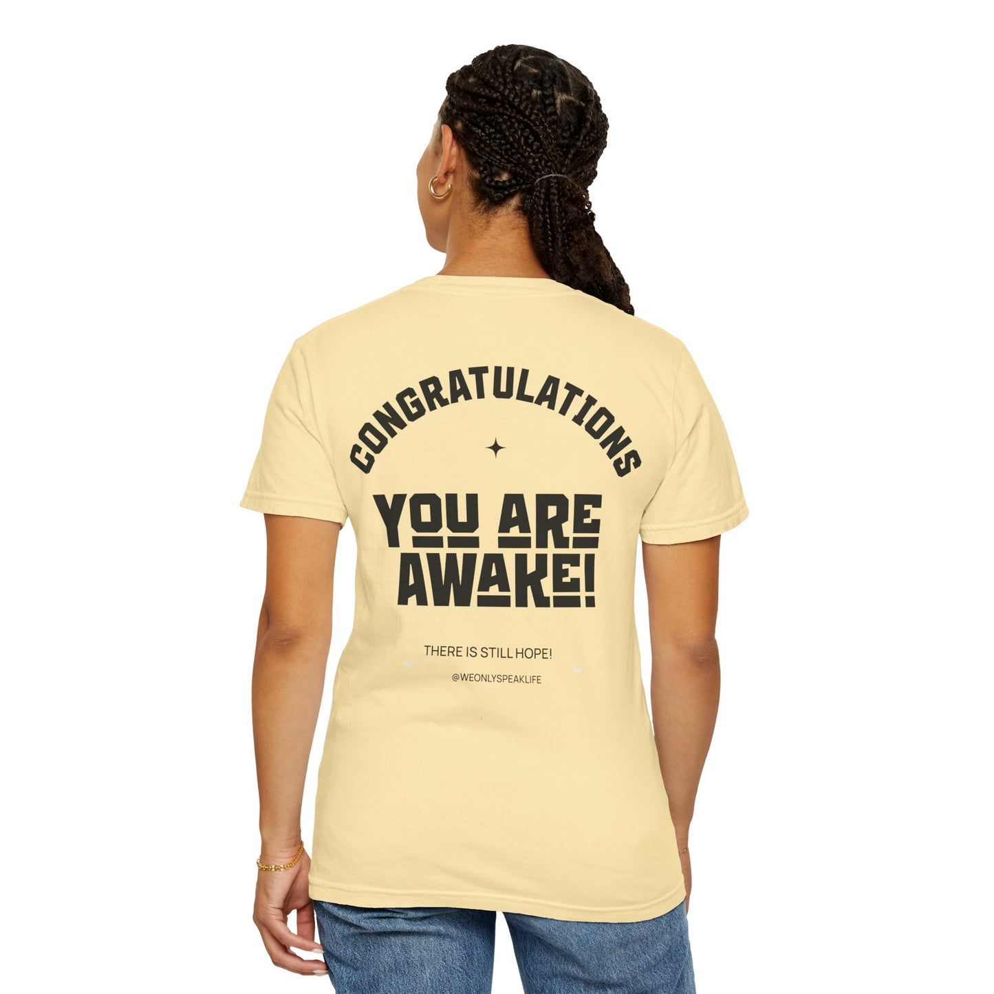 Congratulations You Are Awake Tee