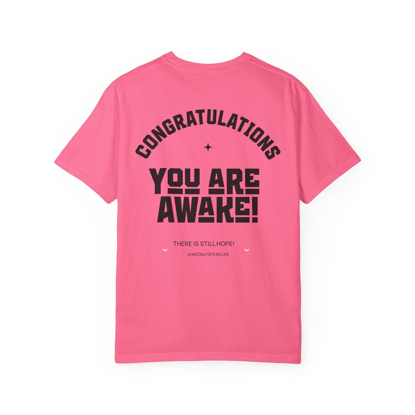 Congratulations You Are Awake Tee