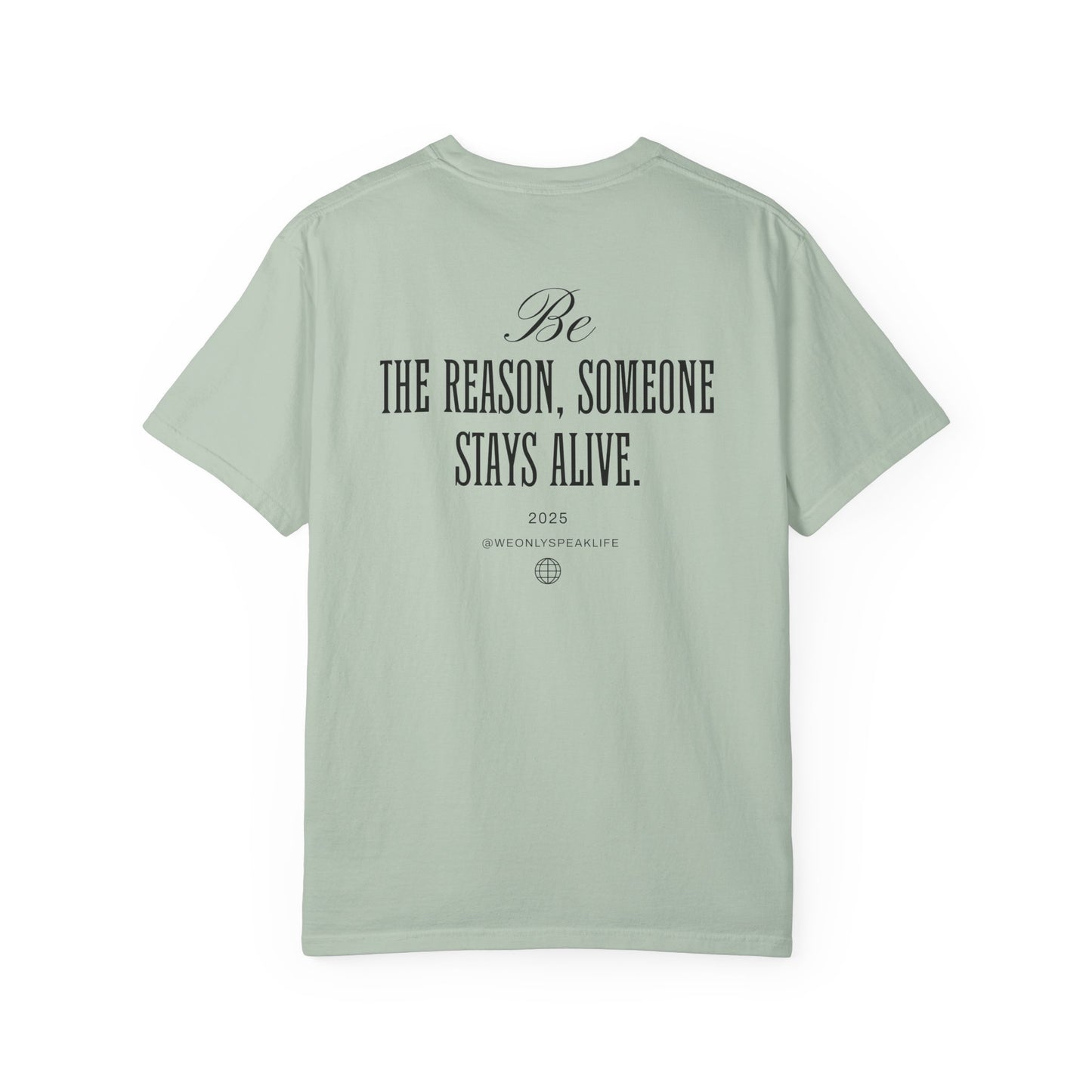 Be the Reason Someone Stays Alive Tee