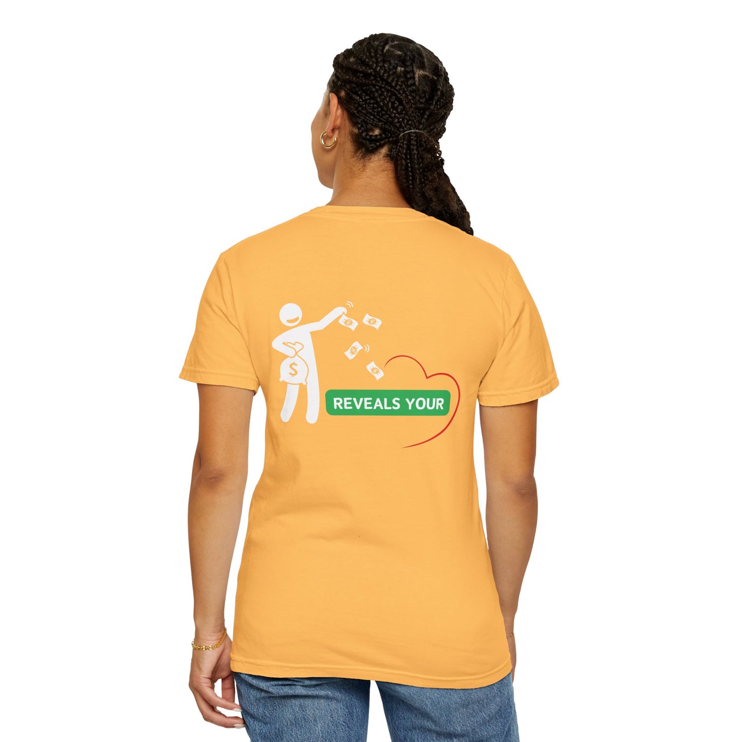Money Reveals Your Heart Tee