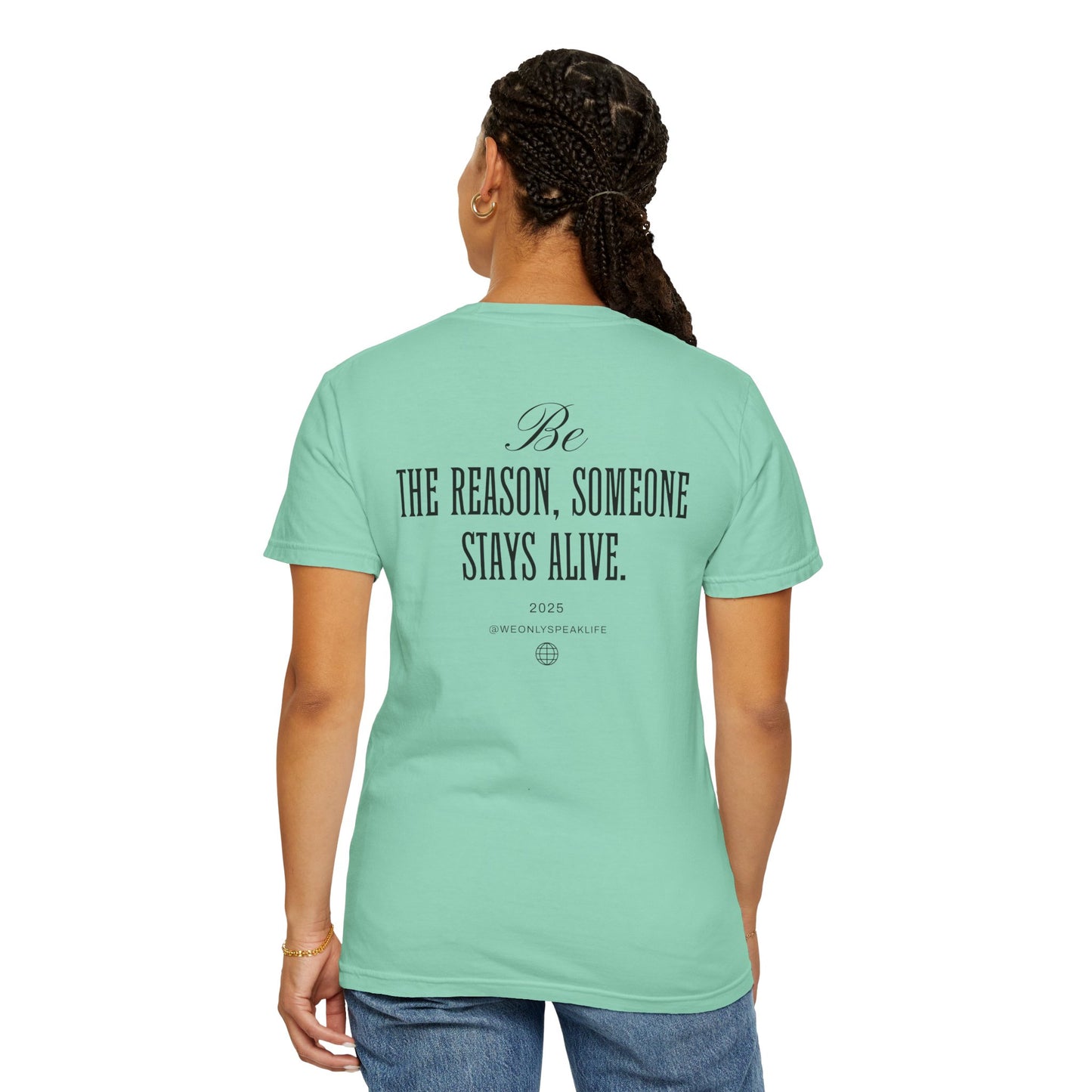 Be the Reason Someone Stays Alive Tee